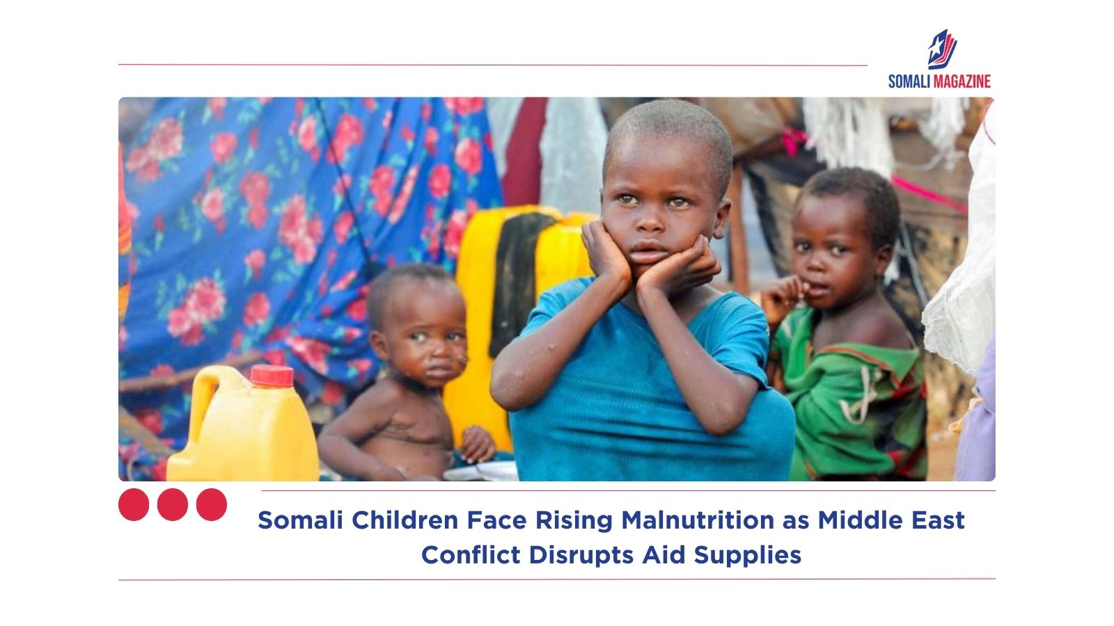 Somali Children Face Rising Malnutrition as Middle East Conflict Disrupts Aid Supplies