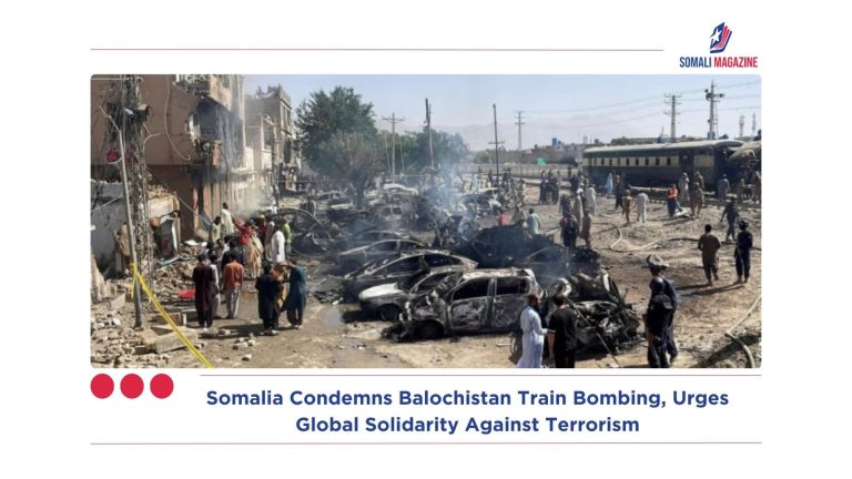 Somalia Condemns Balochistan Train Bombing, Urges Global Solidarity Against Terrorism