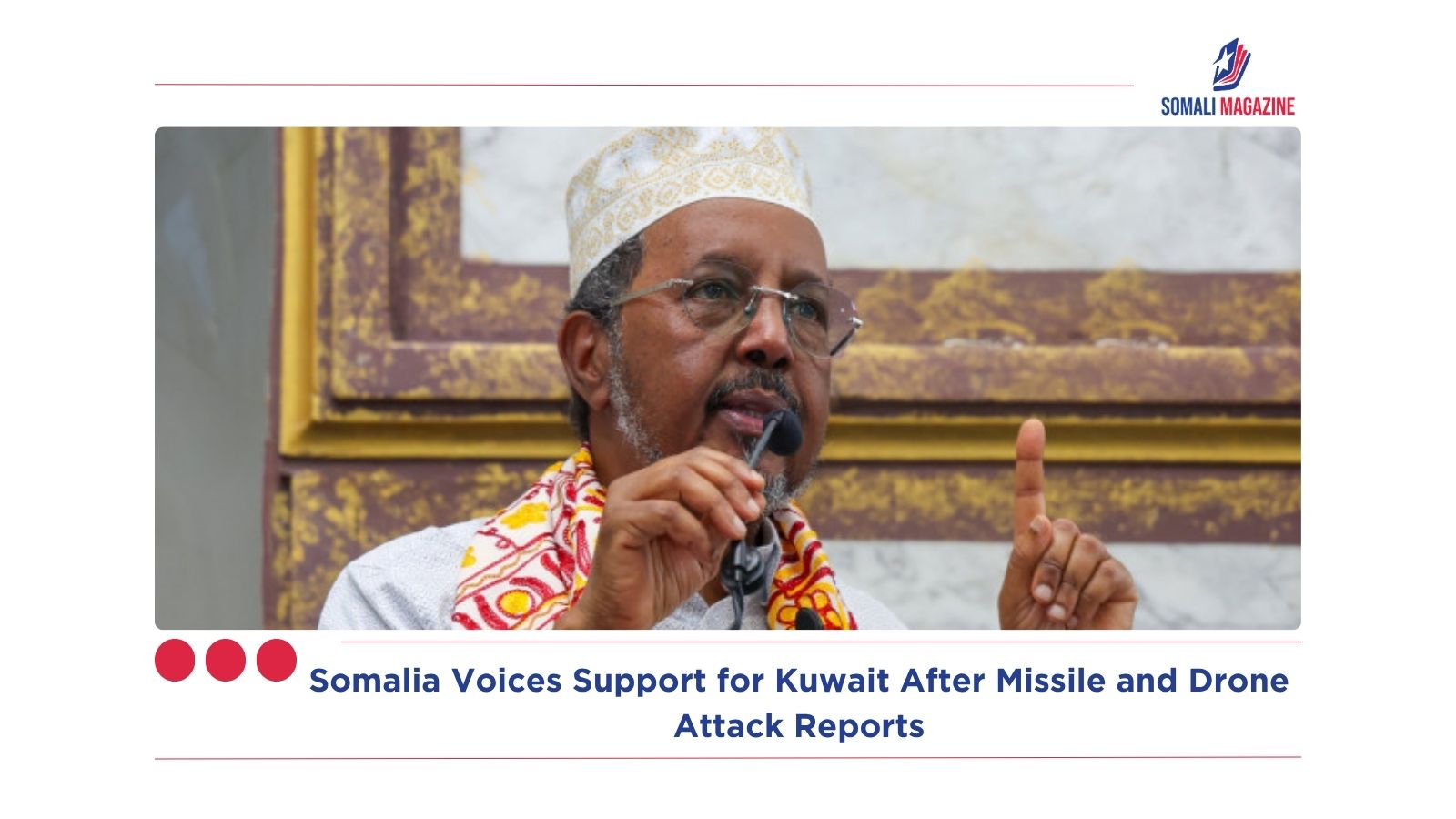 Somalia Voices Support for Kuwait After Missile and Drone Attack Reports