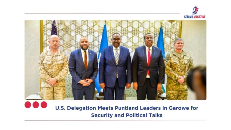 U.S. Delegation Meets Puntland Leaders in Garowe for Security and Political Talks