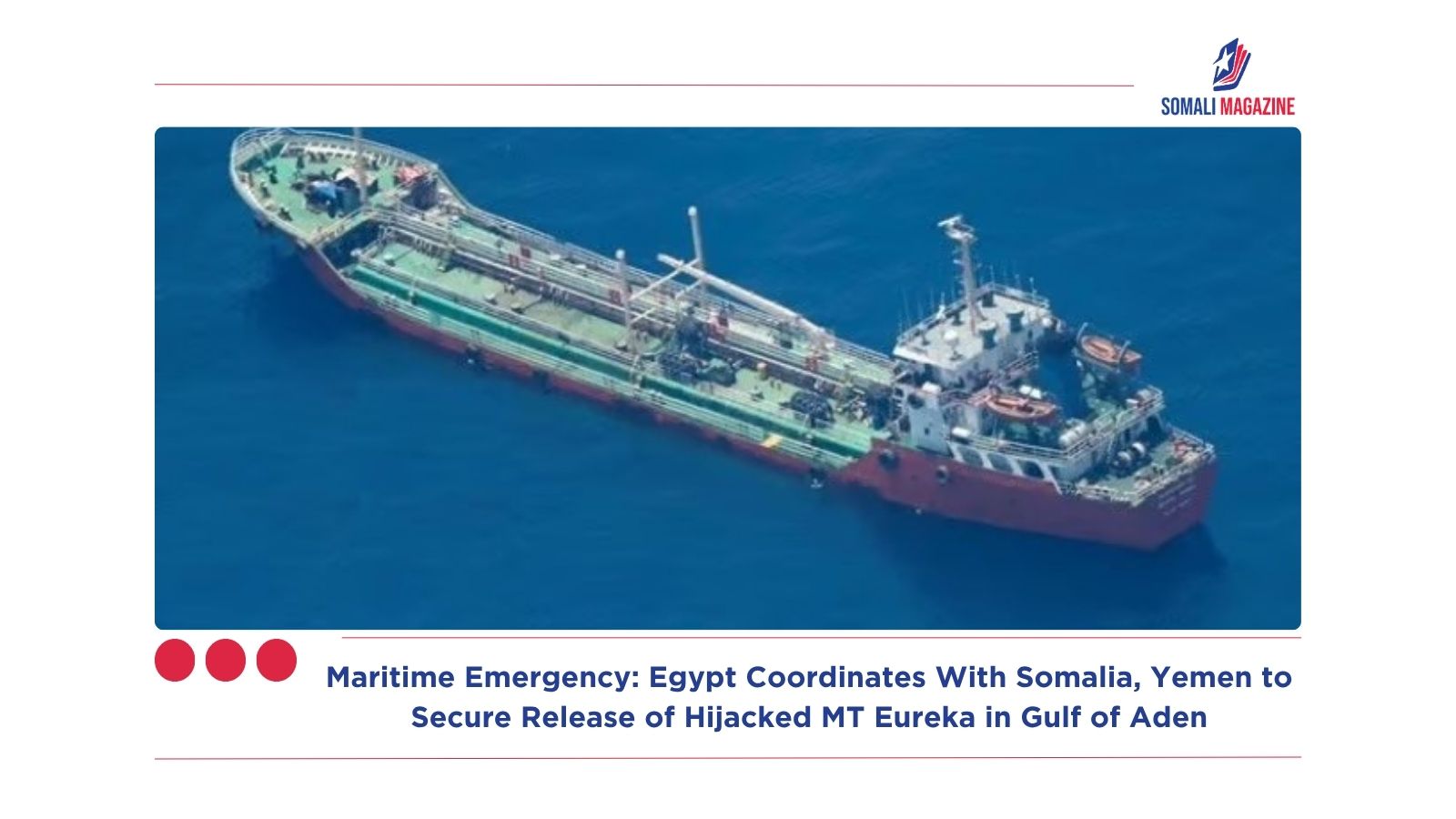 Maritime Emergency: Egypt Coordinates With Somalia, Yemen to Secure Release of Hijacked MT Eureka in Gulf of Aden