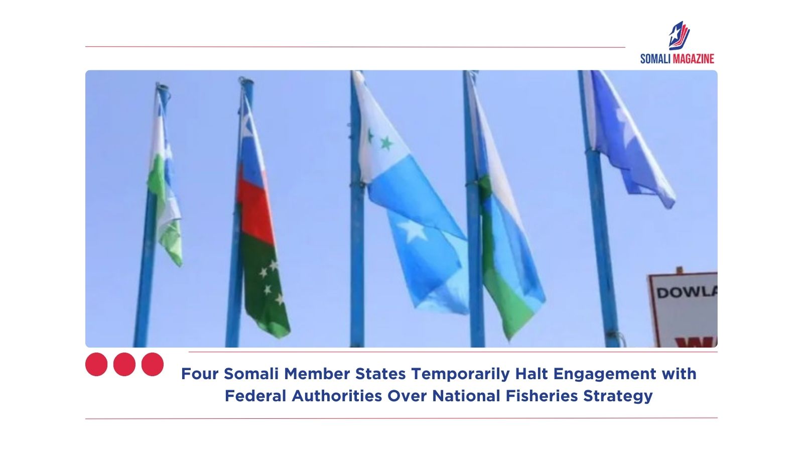 Four Somali Member States Temporarily Halt Engagement with Federal Authorities Over National Fisheries Strategy