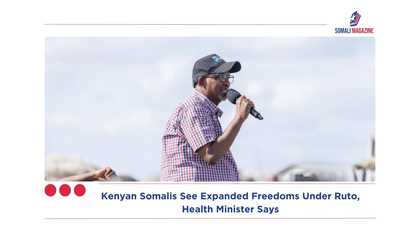 Kenyan Somalis See Expanded Freedoms Under Ruto, Health Minister Says