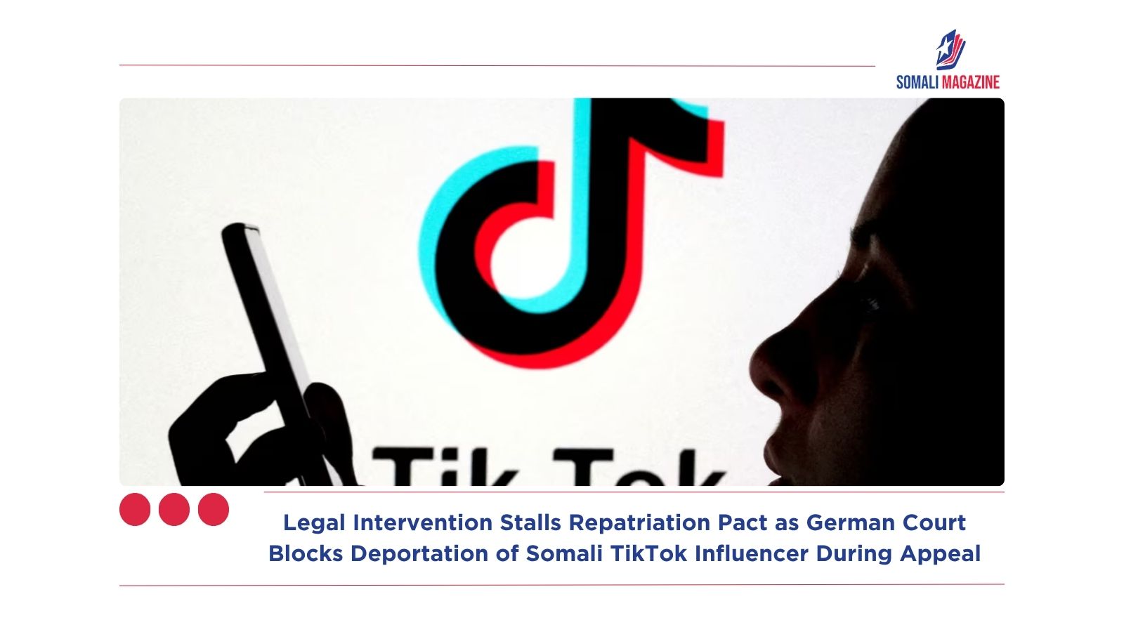 Legal Intervention Stalls Repatriation Pact as German Court Blocks Deportation of Somali TikTok Influencer During Appeal