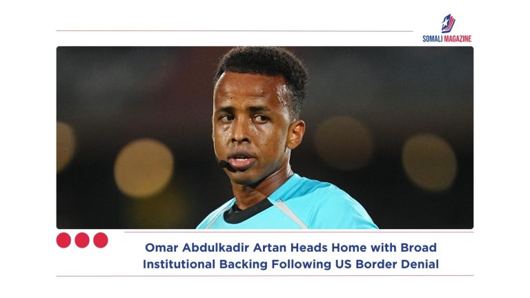 Somali FIFA Referee Omar Abdulkadir Artan Heads Home with Broad Institutional Backing After US Entry Denial