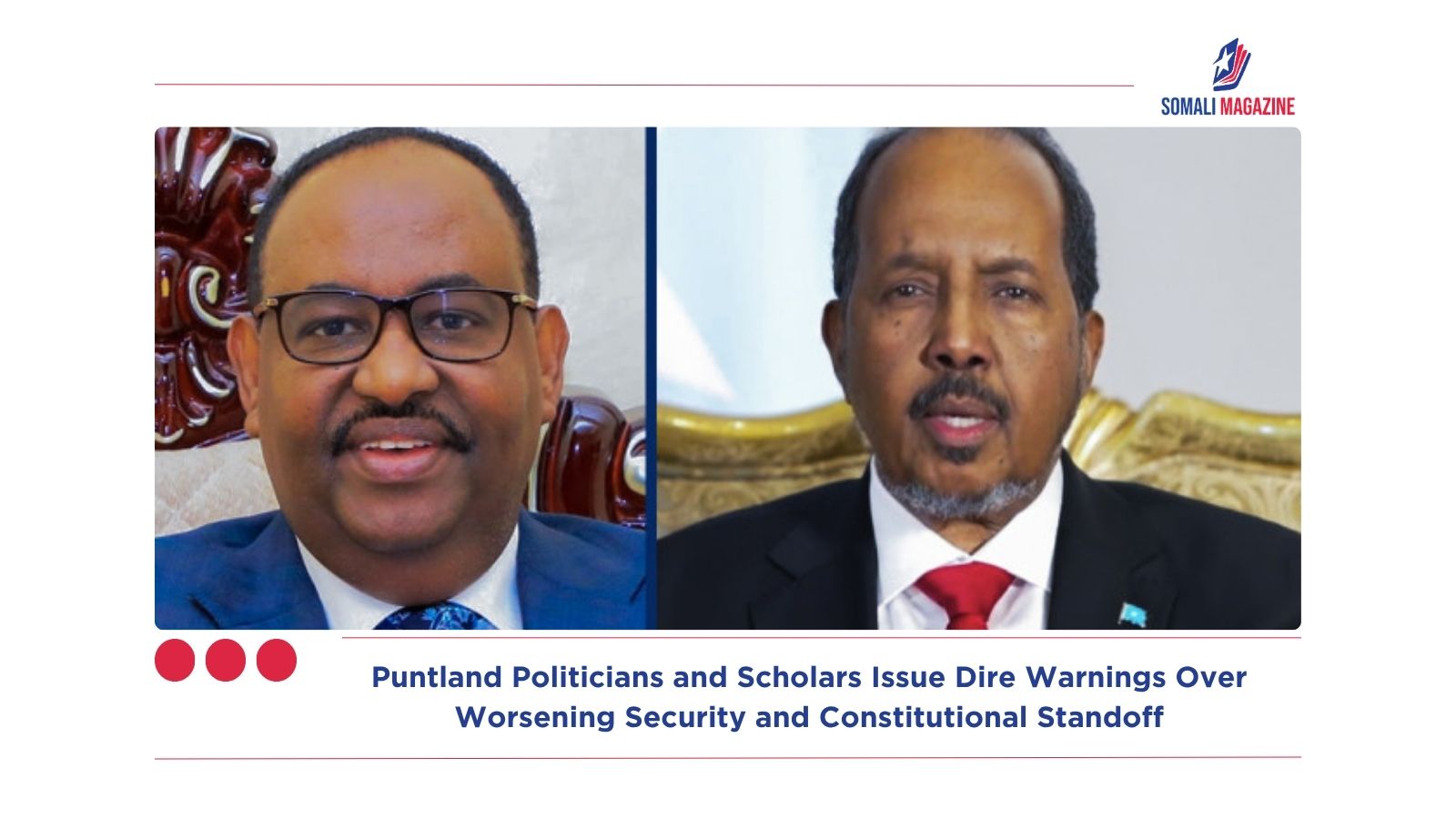 Puntland Politicians and Scholars Issue Dire Warnings Over Worsening Security and Constitutional Standoff