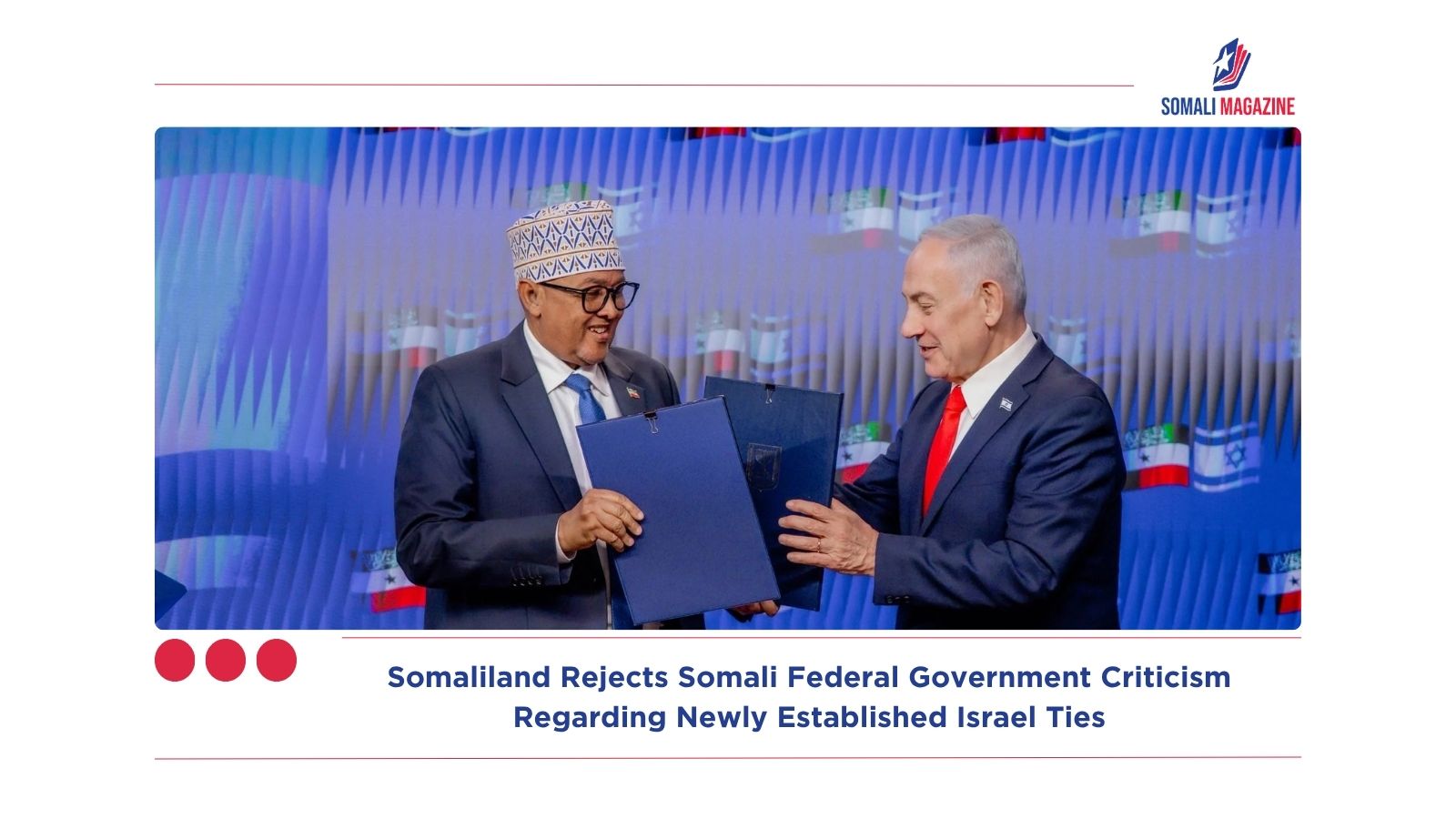 Somaliland Rejects Somali Federal Government Criticism Regarding Newly Established Israel Ties
