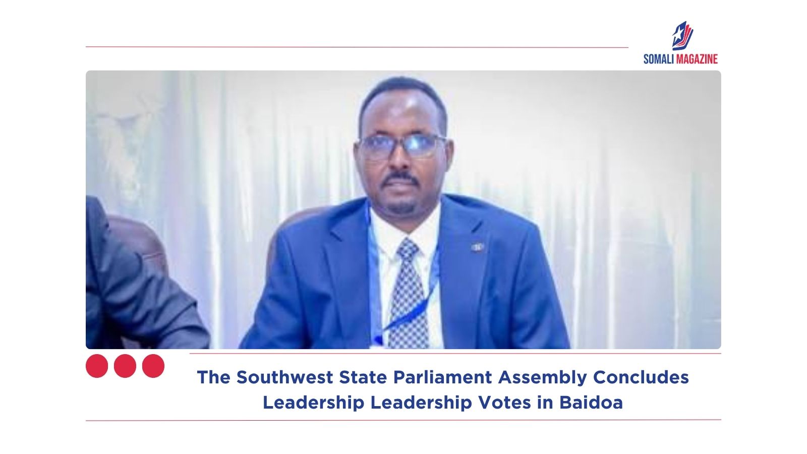 A New Legislative Era Begins: The Southwest State Parliament Assembly Concludes Leadership Leadership Votes in Baidoa