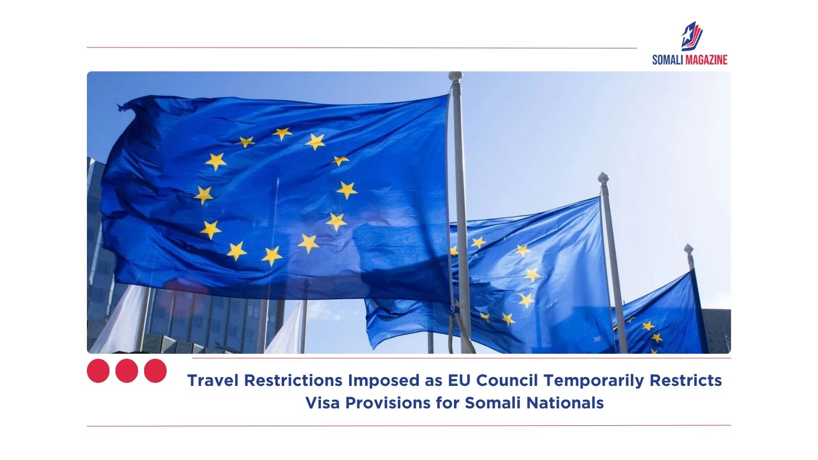 Travel Restrictions Imposed as EU Council Temporarily Restricts Visa Provisions for Somali Nationals