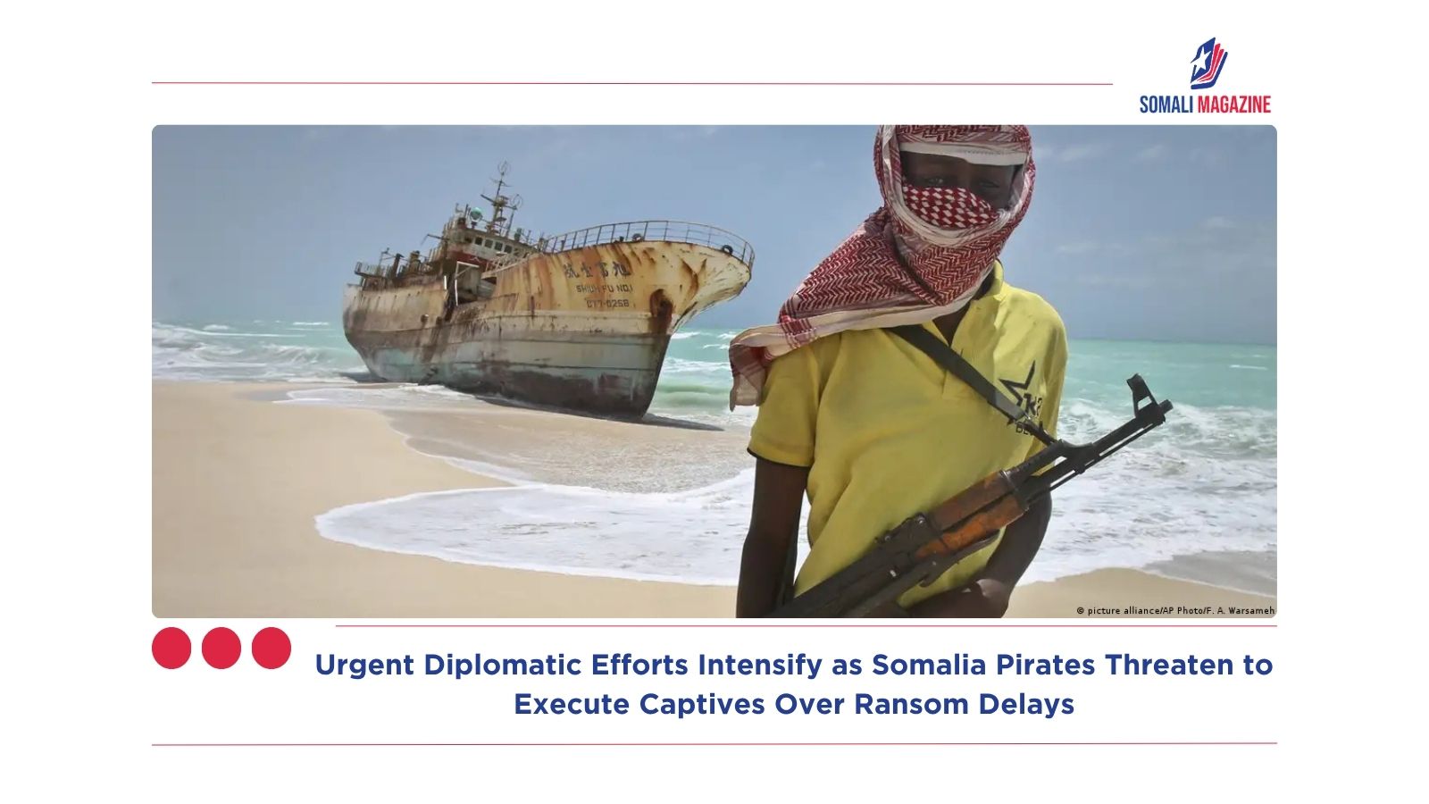 Urgent Diplomatic Efforts Intensify as Somalia Pirates Threaten to Execute Captives Over Ransom Delays