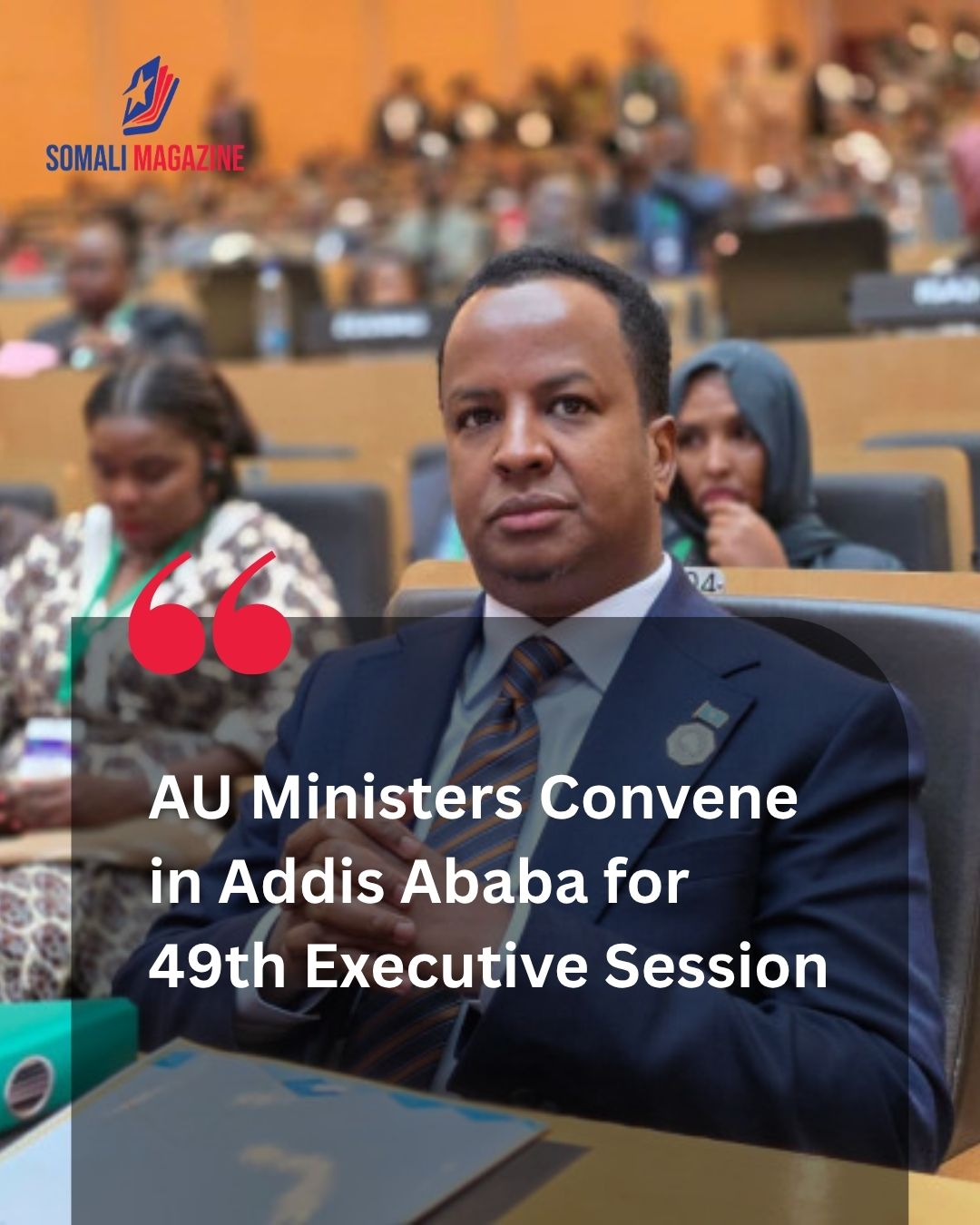 Continental Strategy in Focus: African Union Executive Council Opens 49th Session in Addis Ababa