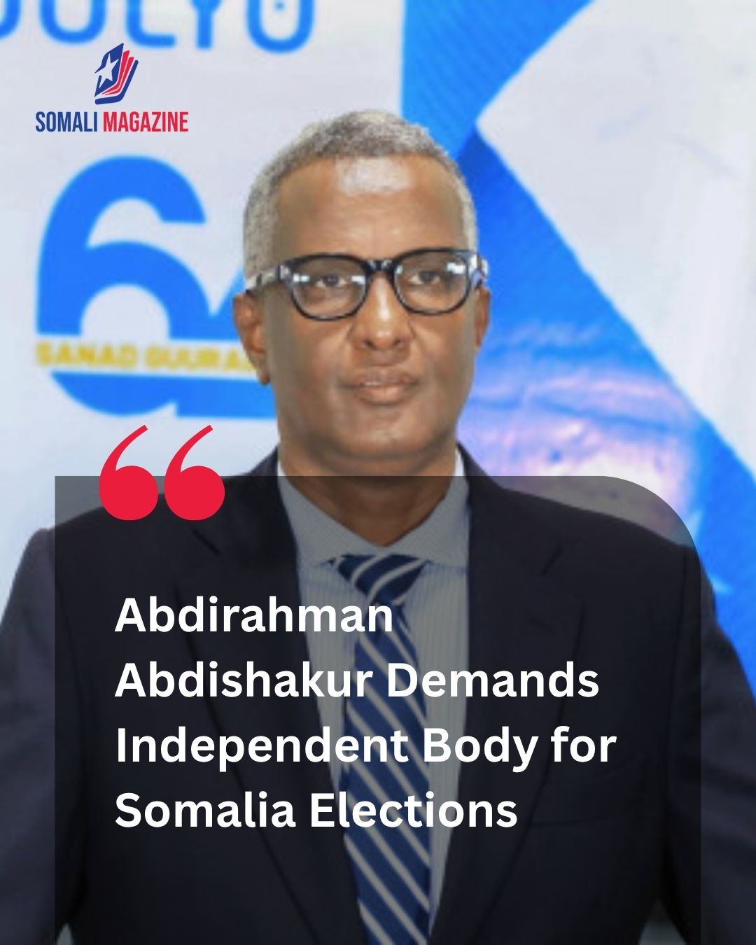Electoral Oversight: Abdirahman Abdishakur Calls for Independent Body to Manage Somalia Elections