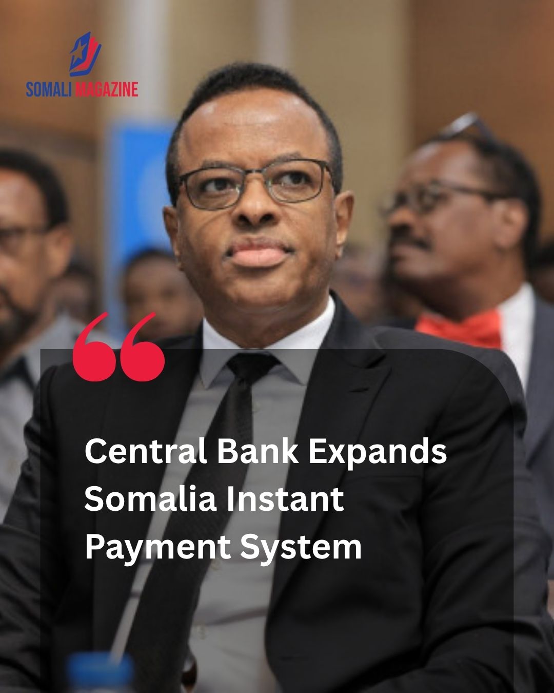 Somali Central Bank Expands National Payment Infrastructure to Connect Commercial Banks and Mobile Money Operators