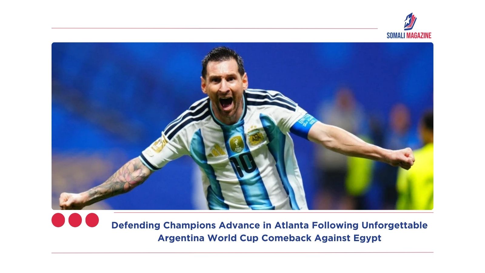Defending Champions Advance in Atlanta Following Unforgettable Argentina World Cup Comeback Against Egypt