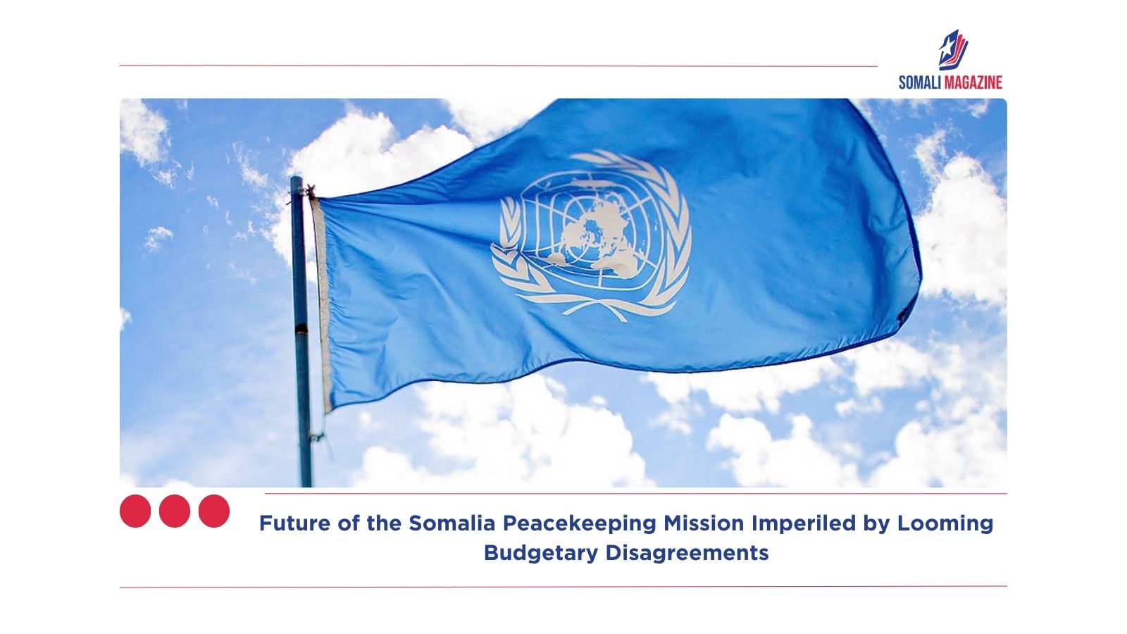 Straining the Shield: Future of the Somalia Peacekeeping Mission Imperiled by Looming Budgetary Disagreements