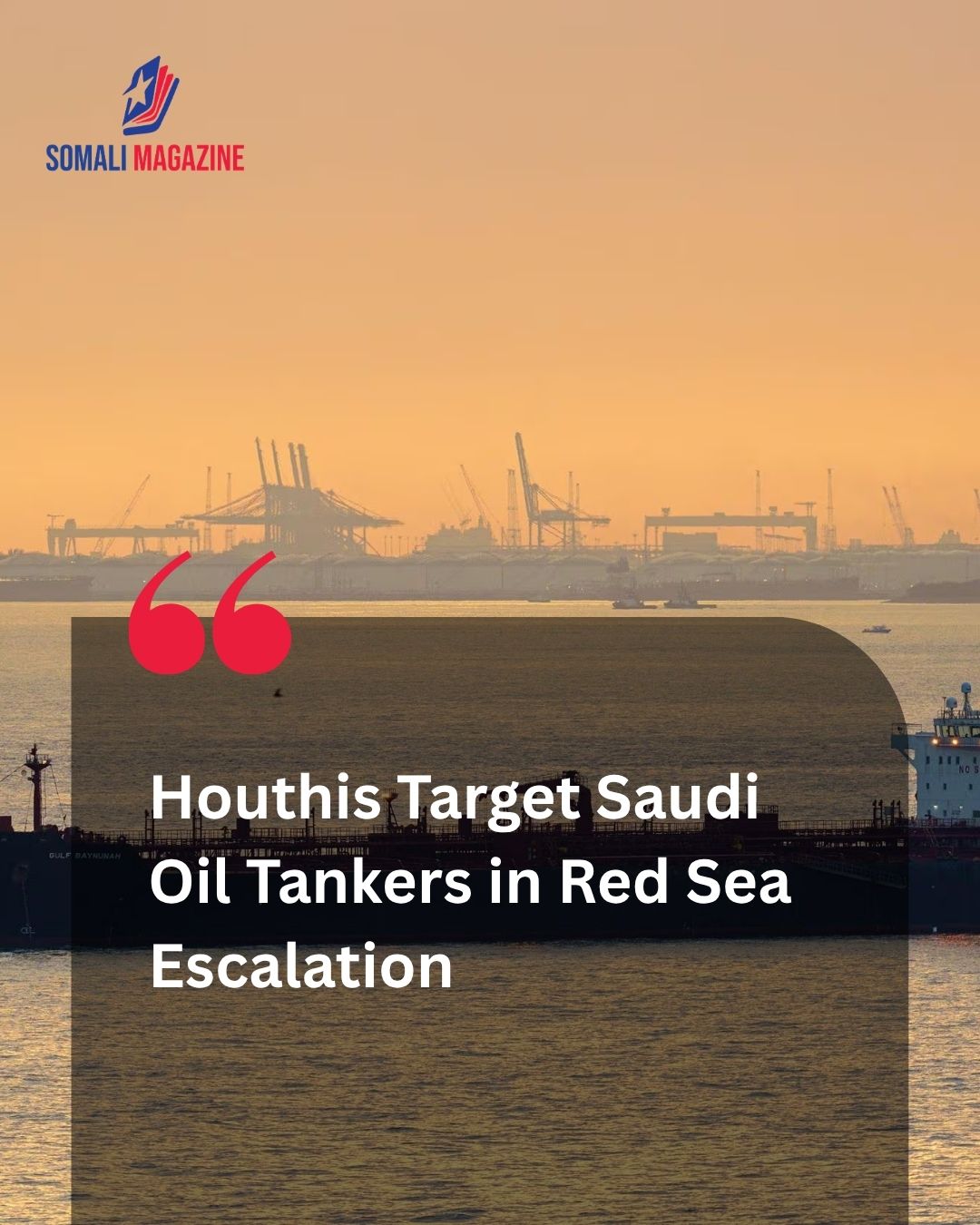 Dual Maritime Crisis: Houthis Target Saudi Tankers in Red Sea, Threatening Vital Trade Chokepoint