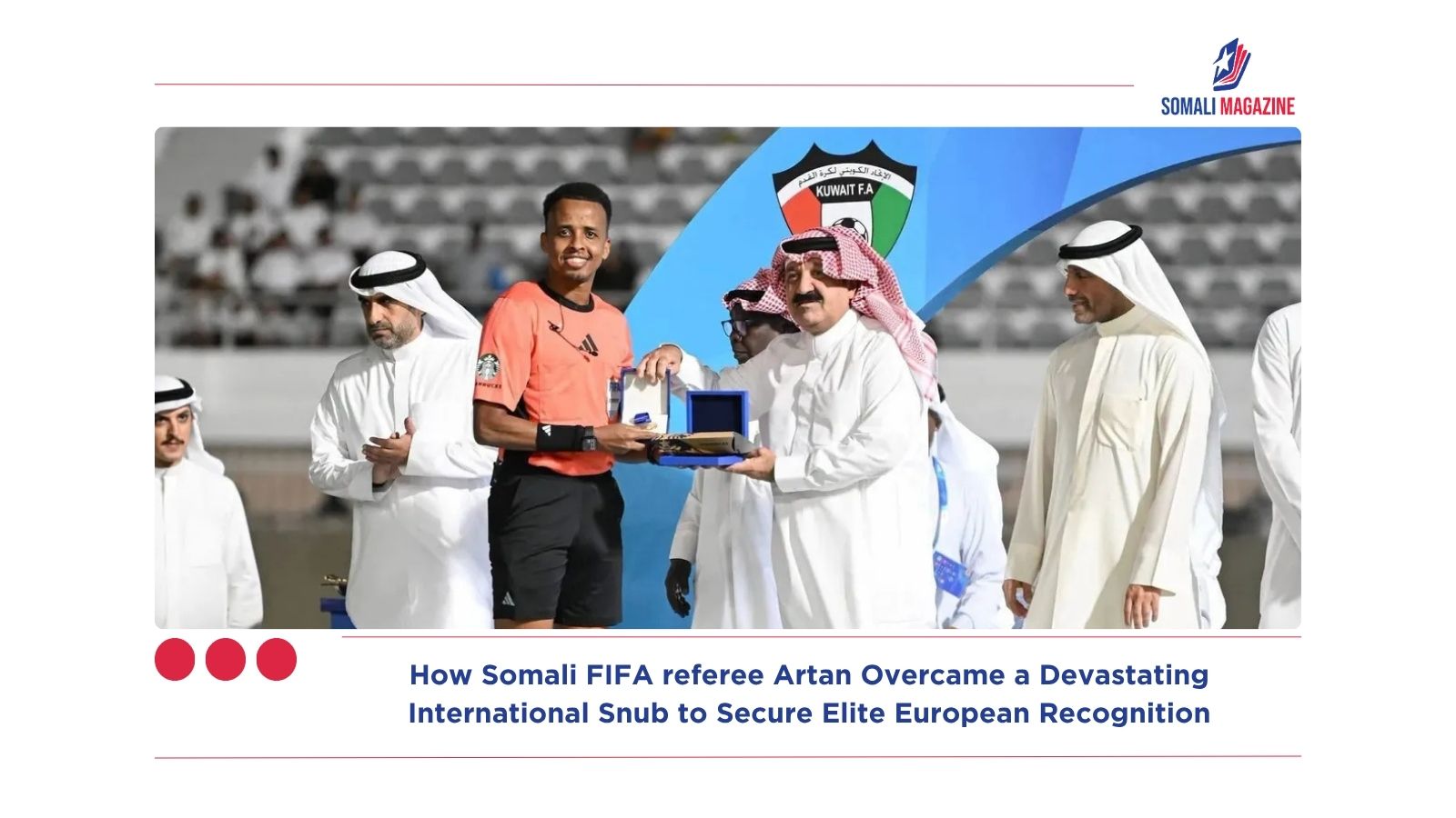 Redefining Victory: How Somali FIFA referee Artan Overcame a Devastating International Snub to Secure Elite European Recognition