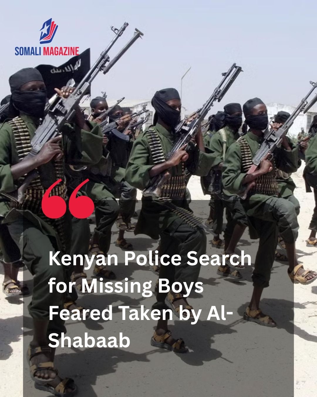Cross-Border Recruitment Threat: Kenyan Police Search for Two Missing Boys Feared Abducted by Al-Shabaab