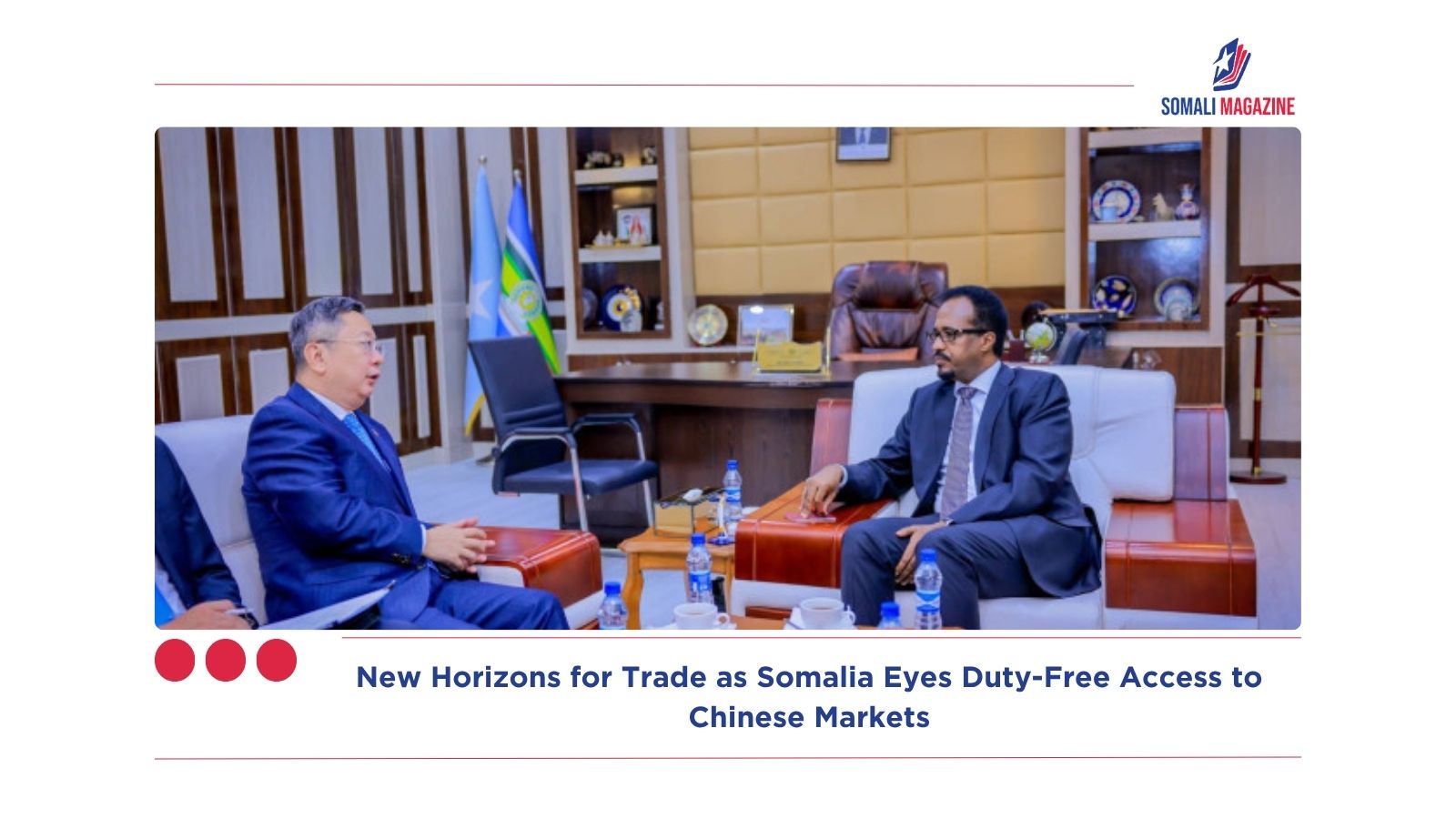 New Horizons for Trade as Somalia Eyes Duty-Free Access to Chinese Markets