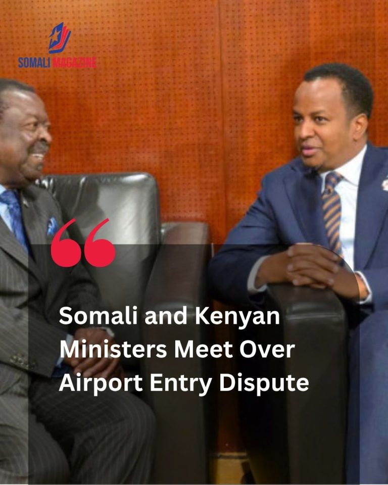 Diplomatic Talks Begin as Somali, Kenyan Foreign Ministers Meet After Entry Denial of Two Somali Ministers