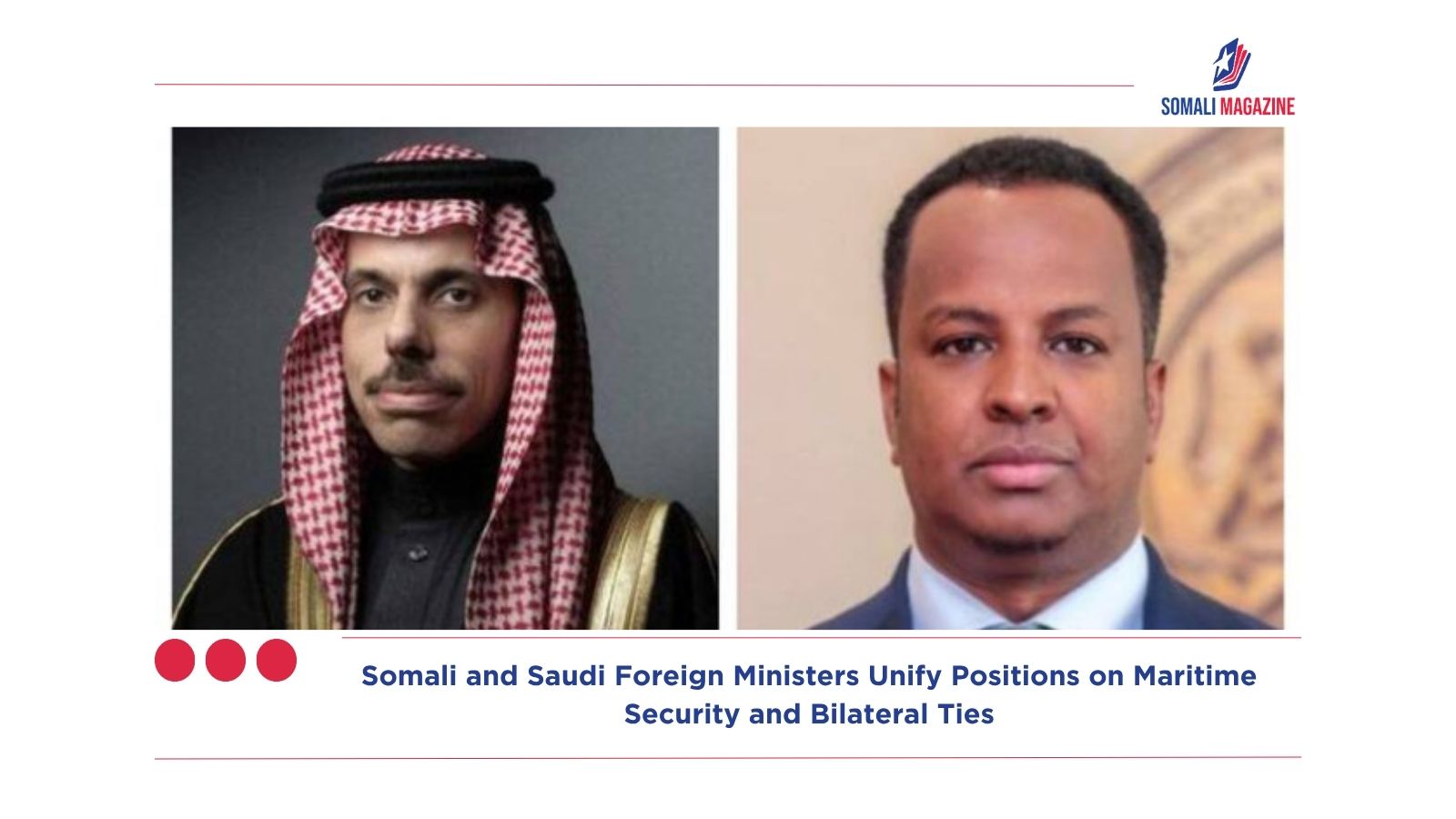 Strategic Horizons: Somali and Saudi Foreign Ministers Unify Positions on Maritime Security and Bilateral Ties
