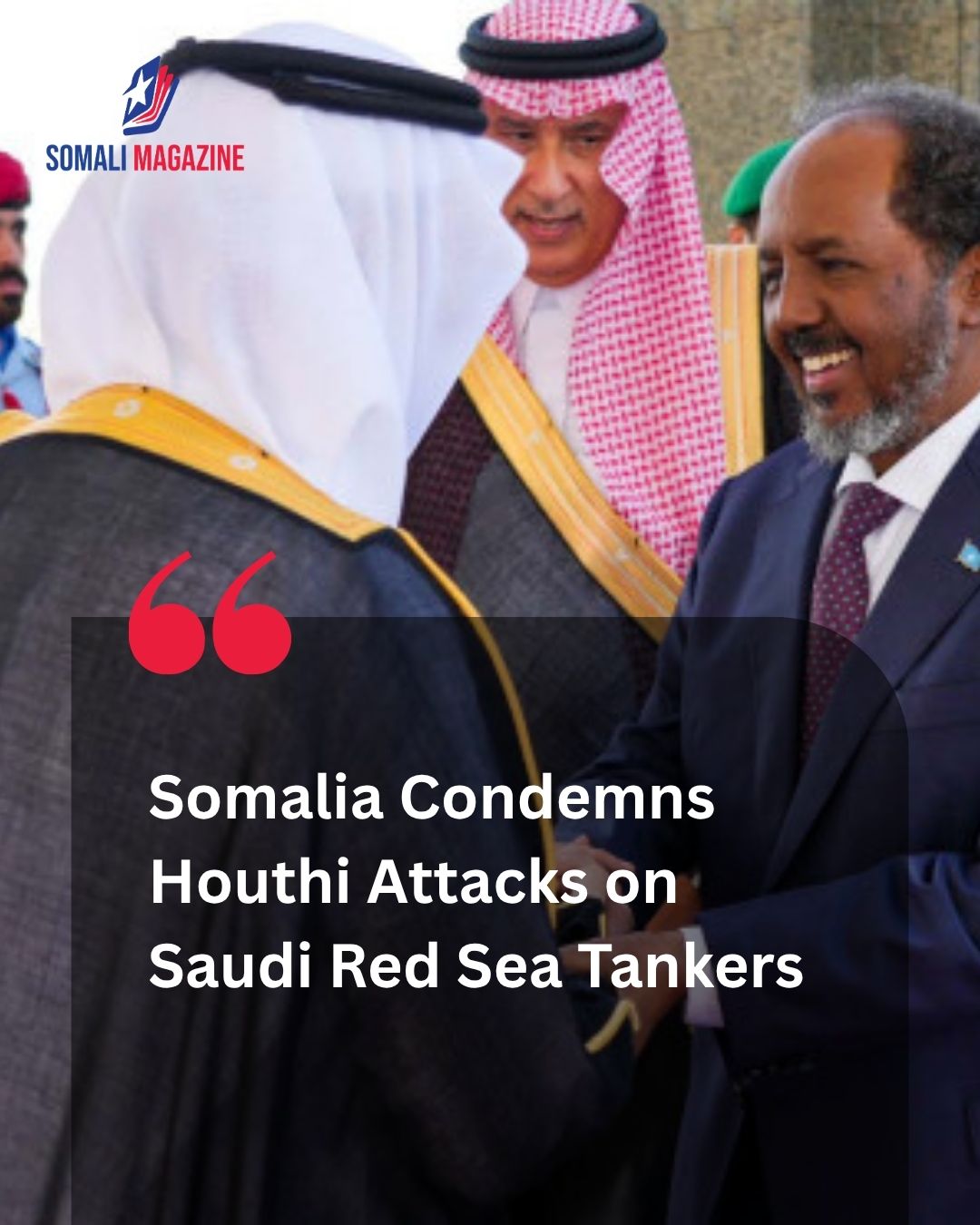 Diplomatic Stance: Somalia Condemns Houthi Threats Against Saudi Arabia After Red Sea Tanker Attacks