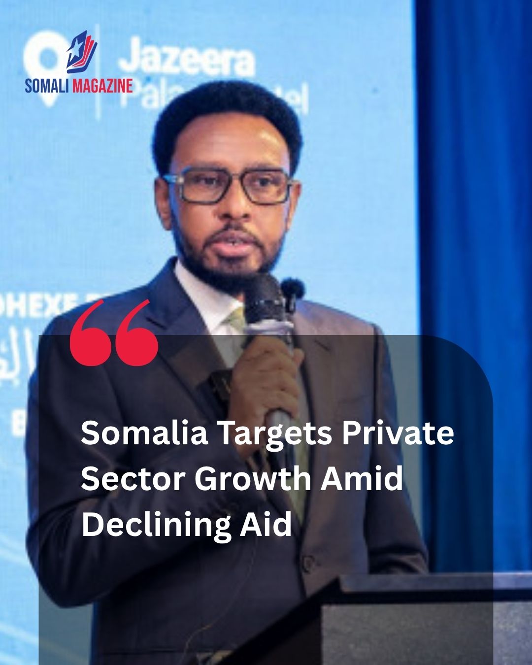 Economic Resilience: Somali Finance Minister Warns of Falling Income, Urges Private Sector Growth
