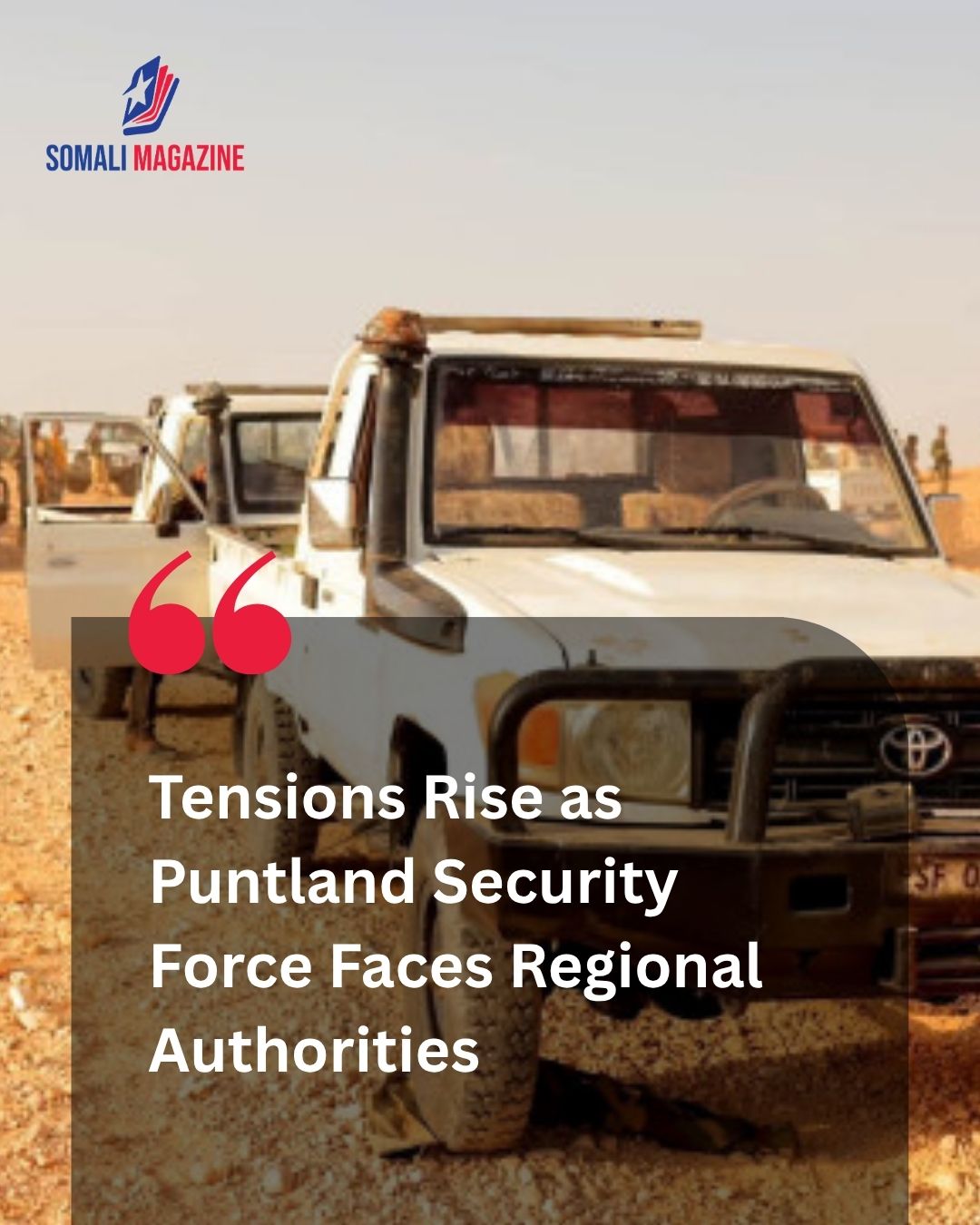 Power Struggle in Bosaso: Why the Puntland Security Force Is at Odds With Regional State Authorities