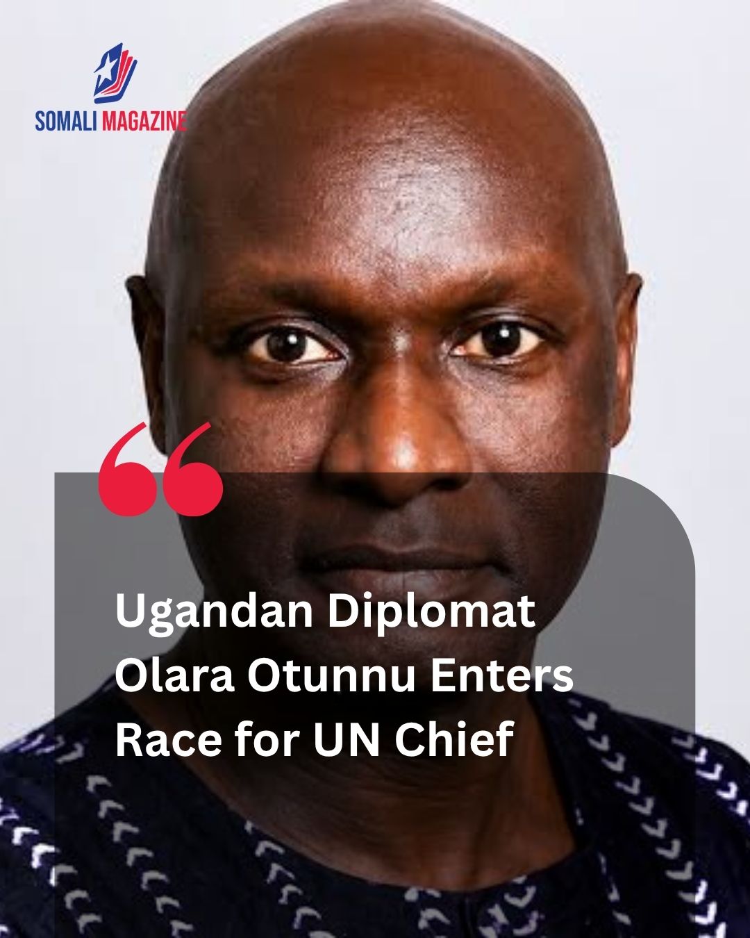 Ugandan Diplomat Olara Otunnu Enters Race to Become Next UN Secretary-General