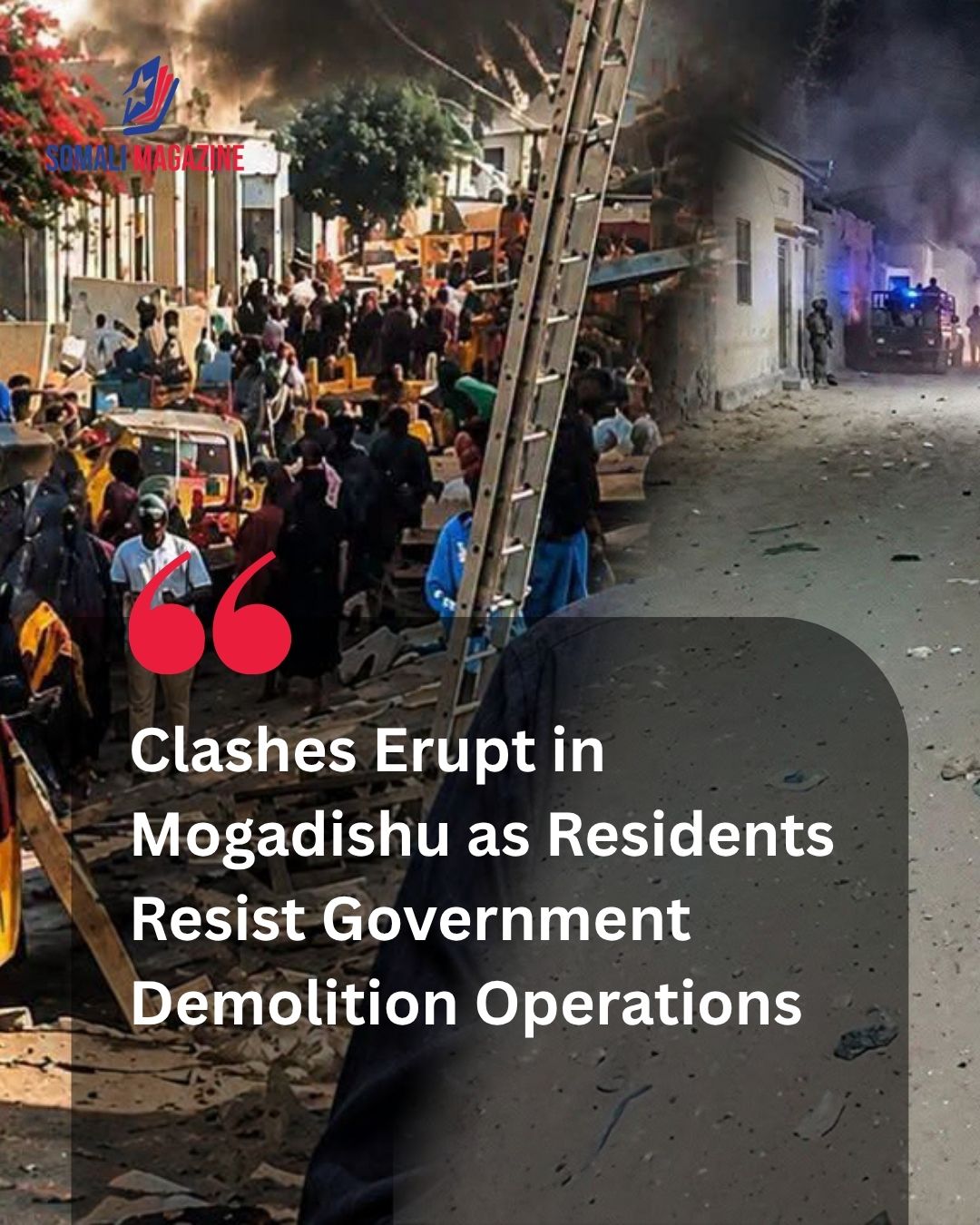 Urban Crisis Escalates: Mogadishu Forced Evictions Turn Into Violent Clashes Between Security Forces and Residents