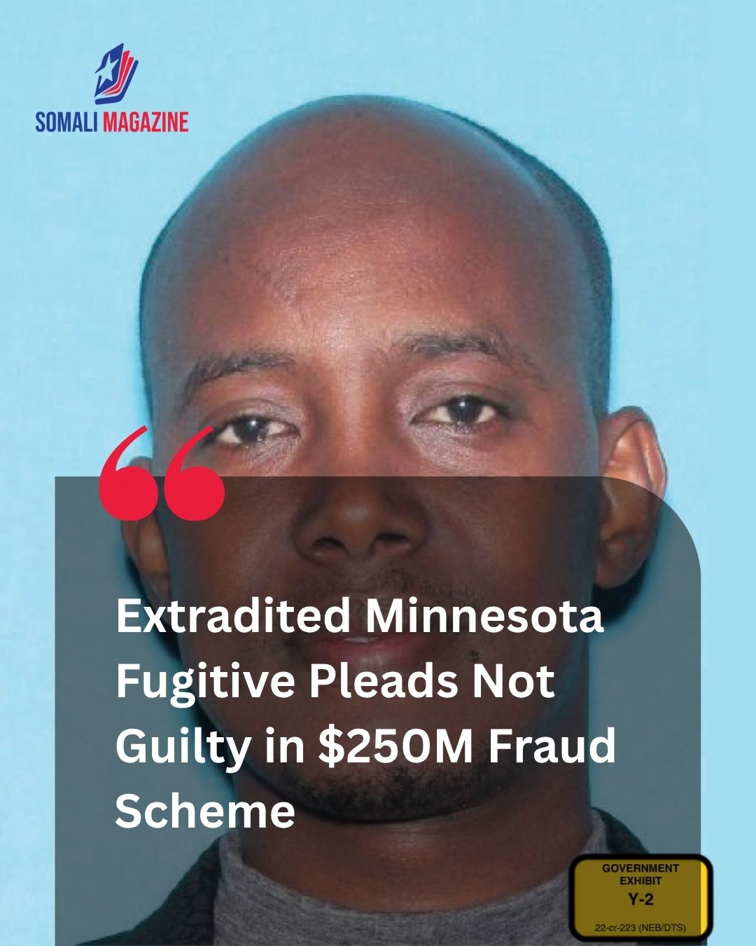 Federal Court Proceedings Begin as Extradited Minnesota Fugitive Pleads Not Guilty in Feeding Our Future Fraud Case