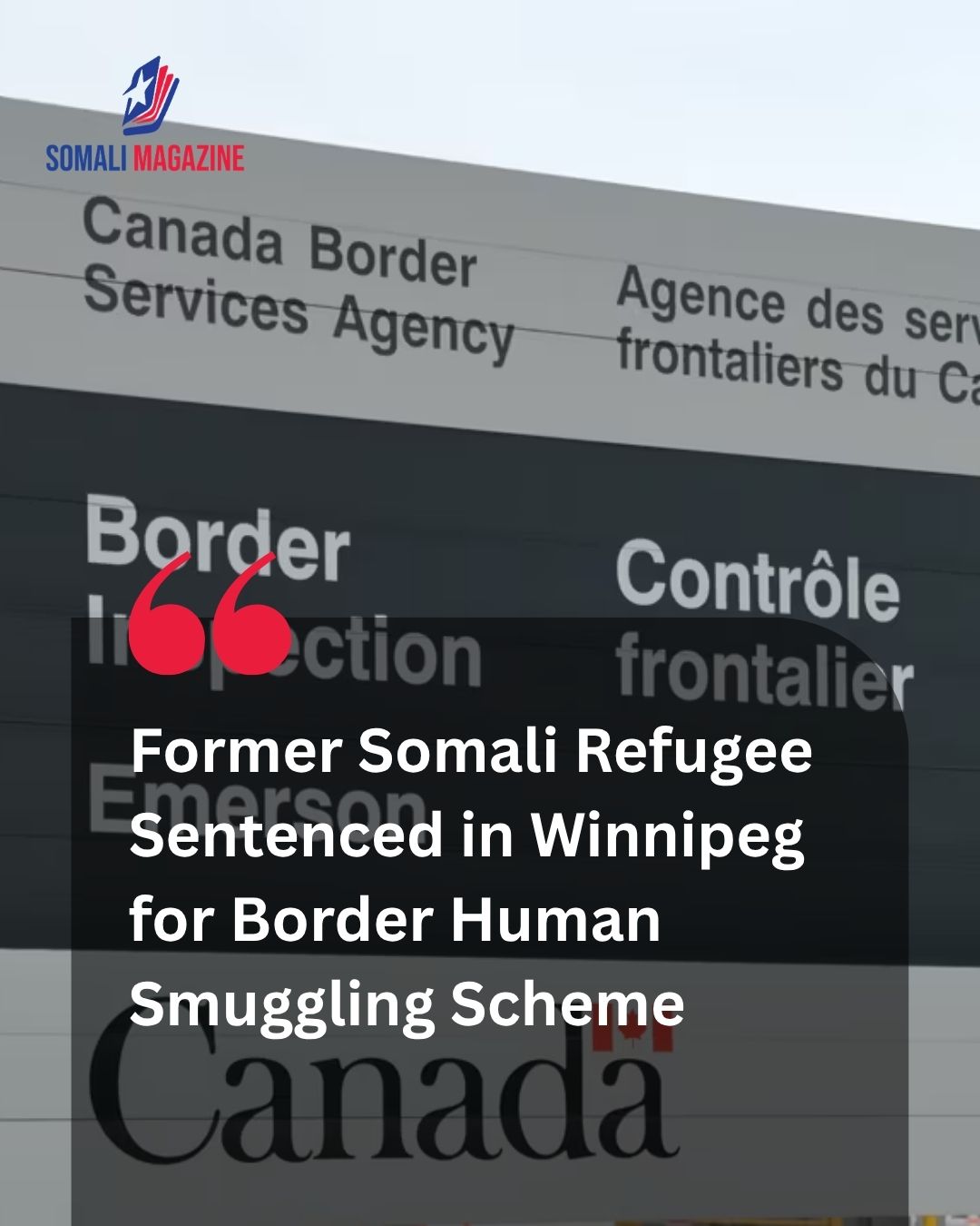Judicial Ruling: Winnipeg Man Who Once Fled Somalia as Refugee Sentenced to 4 Years for Human Smuggling