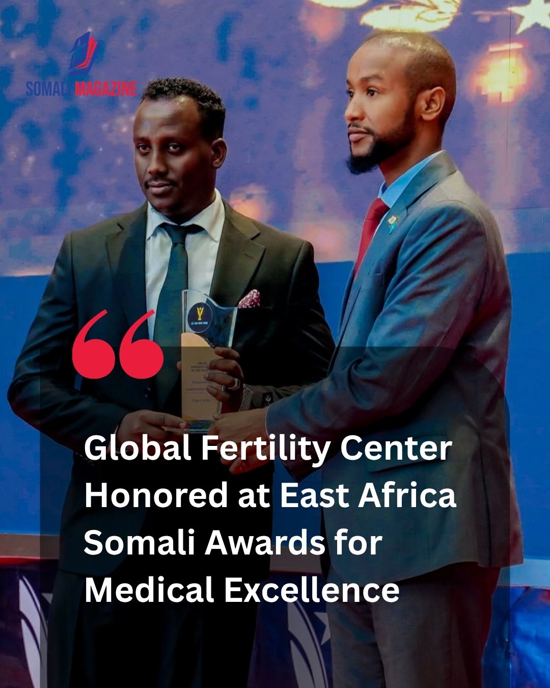 Global Fertility Center Named Best Fertility Center of the Year 2025 at East Africa Somali Awards