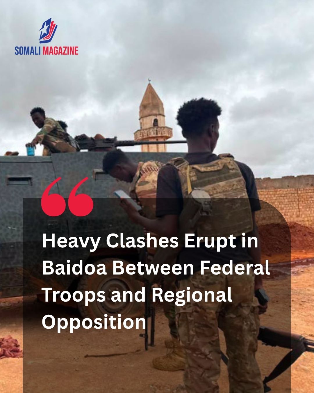 Escalation in Bay Region: Federal Troops and Laftagareen-Aligned Opposition Forces Clash in Baidoa Town