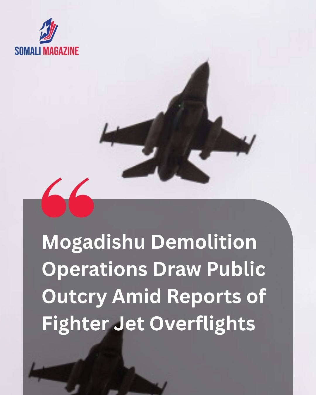 Capital Security Crisis: Somalia’s Government Accused of Deployment of Fighter Jets to Intimidate Protestors and Enforce Property Demolitions