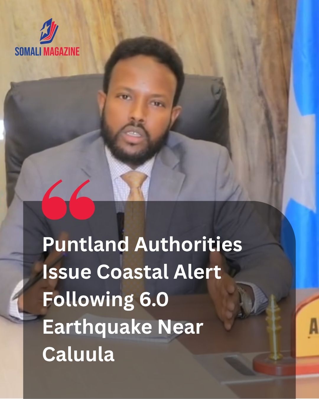 Puntland Urges Coastal Vigilance as Magnitude 6.0 Offshore Earthquake Rattles Somalia Coast