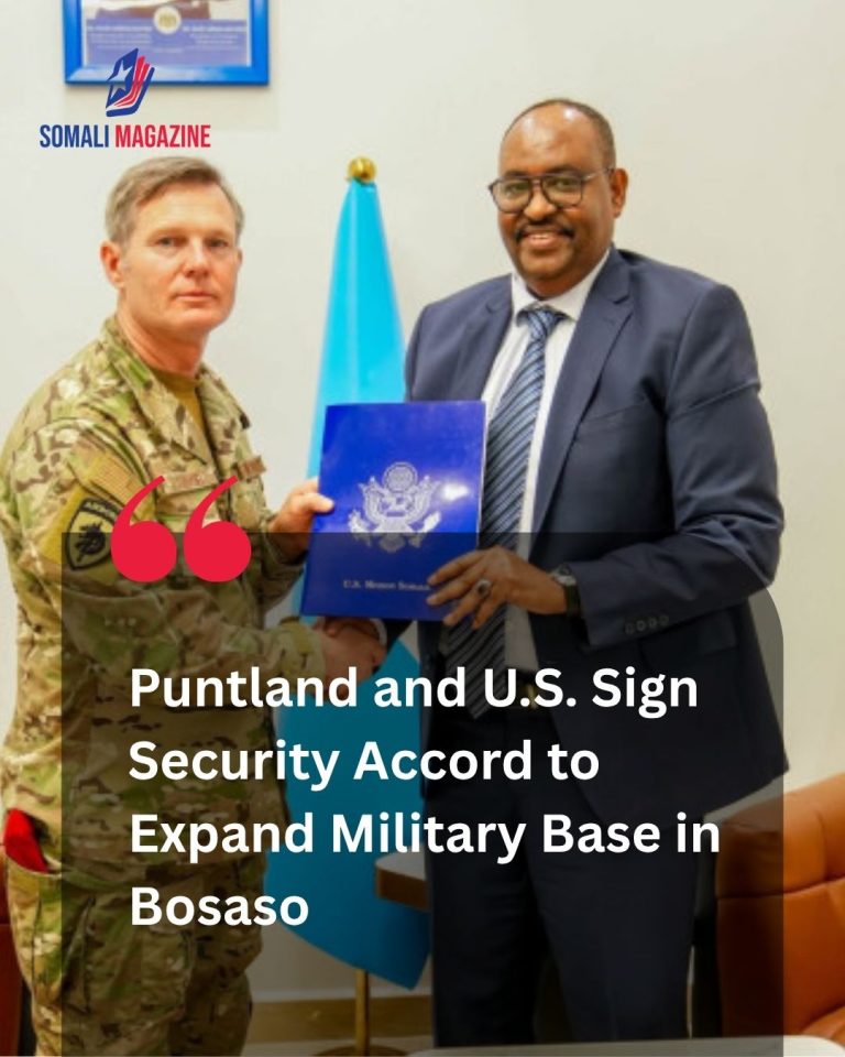 Strategic Expansion: Puntland Announces New Defense Pact with the U.S. to Upgrade Bosaso Facility