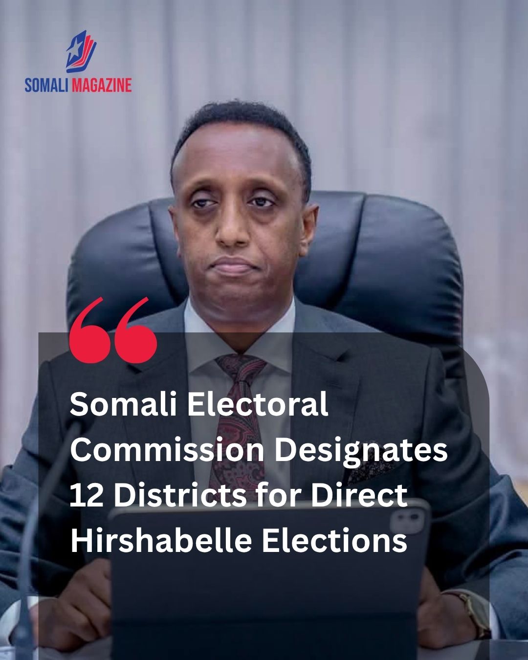 Democratic Roadmap: Somali Electoral Commission Names 12 Districts for Upcoming Hirshabelle Elections