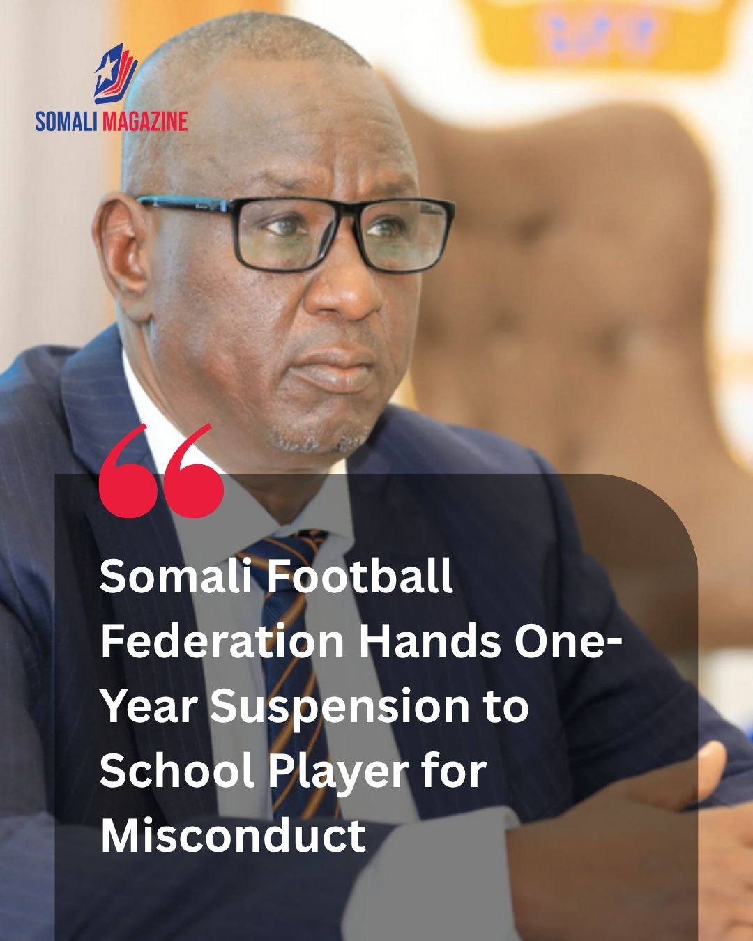 Enforcement of Athletic Integrity: Somali Football Federation Bans School Player for One Year Over Misconduct