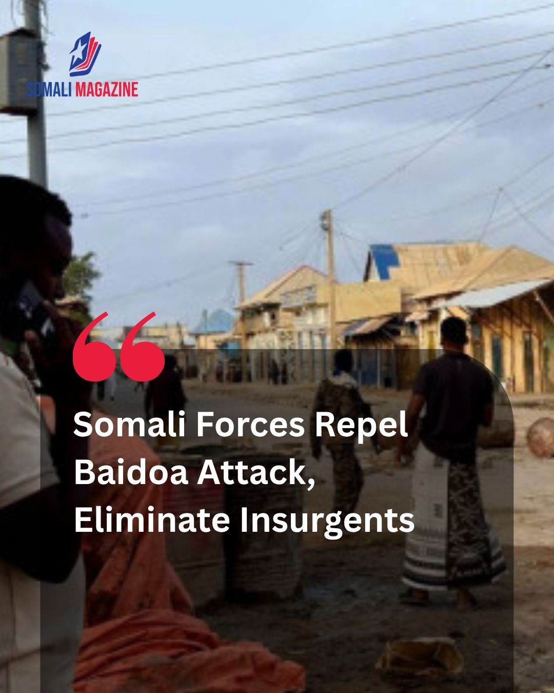 Somalia Forces Foils Major Baidoa Insurgency Action as Defense Ministry Confirms Dozens Neutralized
