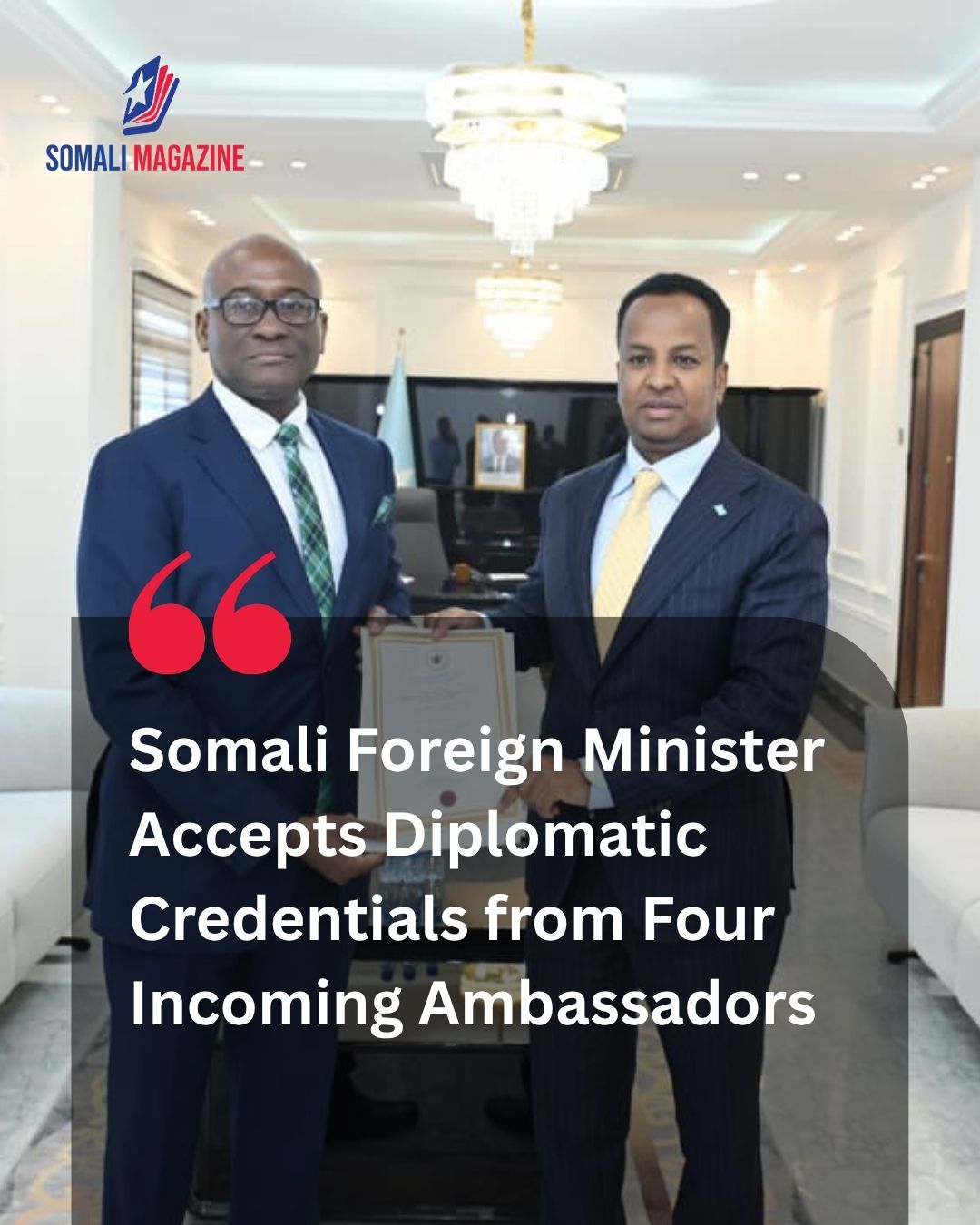 Diplomatic Momentum: Somalia Receives Credentials of Four Newly Appointed Ambassadors to Expand Global Partnerships