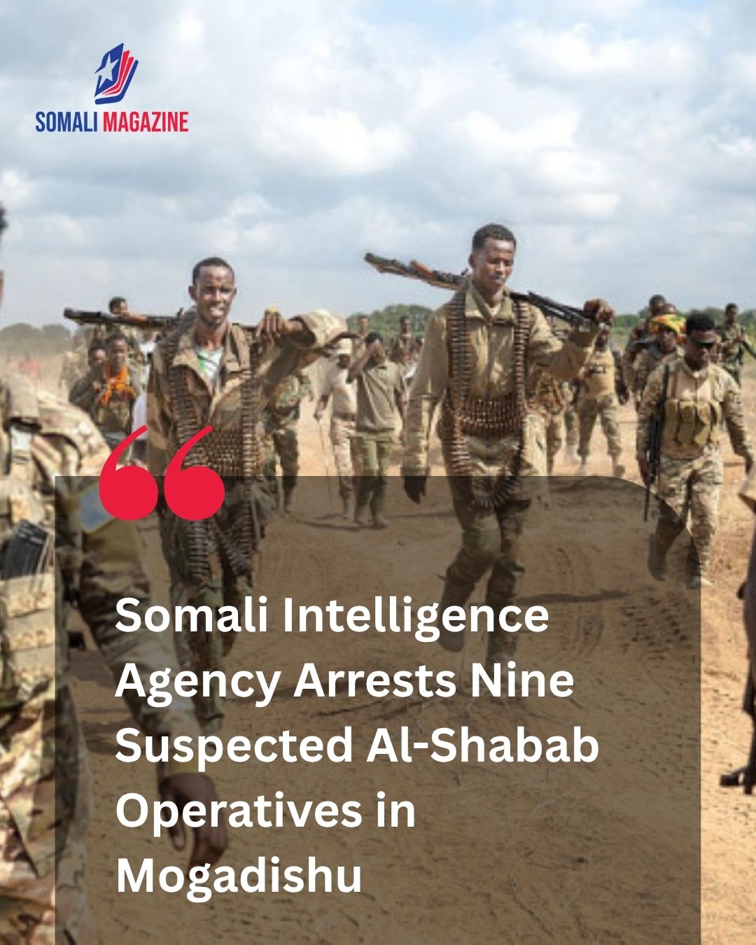 Security Operation in the Capital: Somalia’s Intelligence Agency Arrests Nine Suspected Al-Shabab Members in Mogadishu