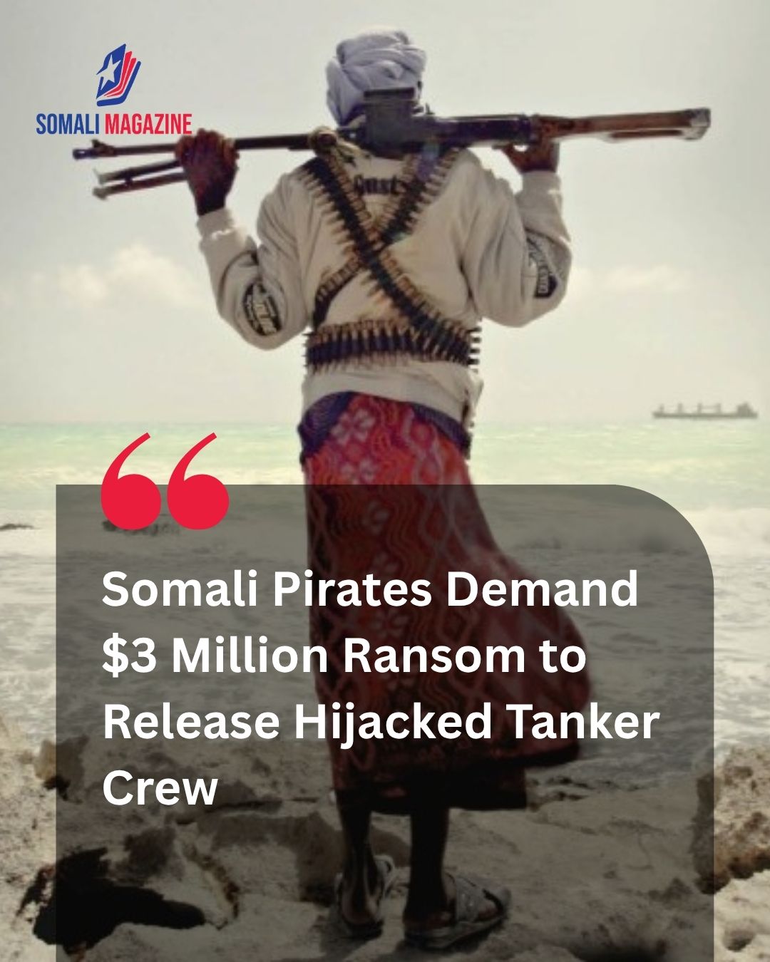 Maritime Hostage Crisis: Somali Pirates Demand $3 Million for Release of 10 Pakistani Seafarers