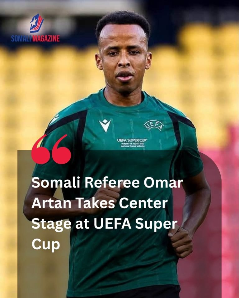 Historic Appointment: Somali Referee Omar Artan Expresses Pride Ahead of UEFA Super Cup Clash