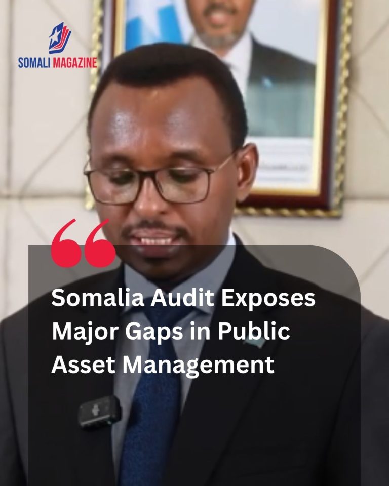 Financial Accountability Gap: Auditor General Highlights Weak Public Asset Controls in Somalia