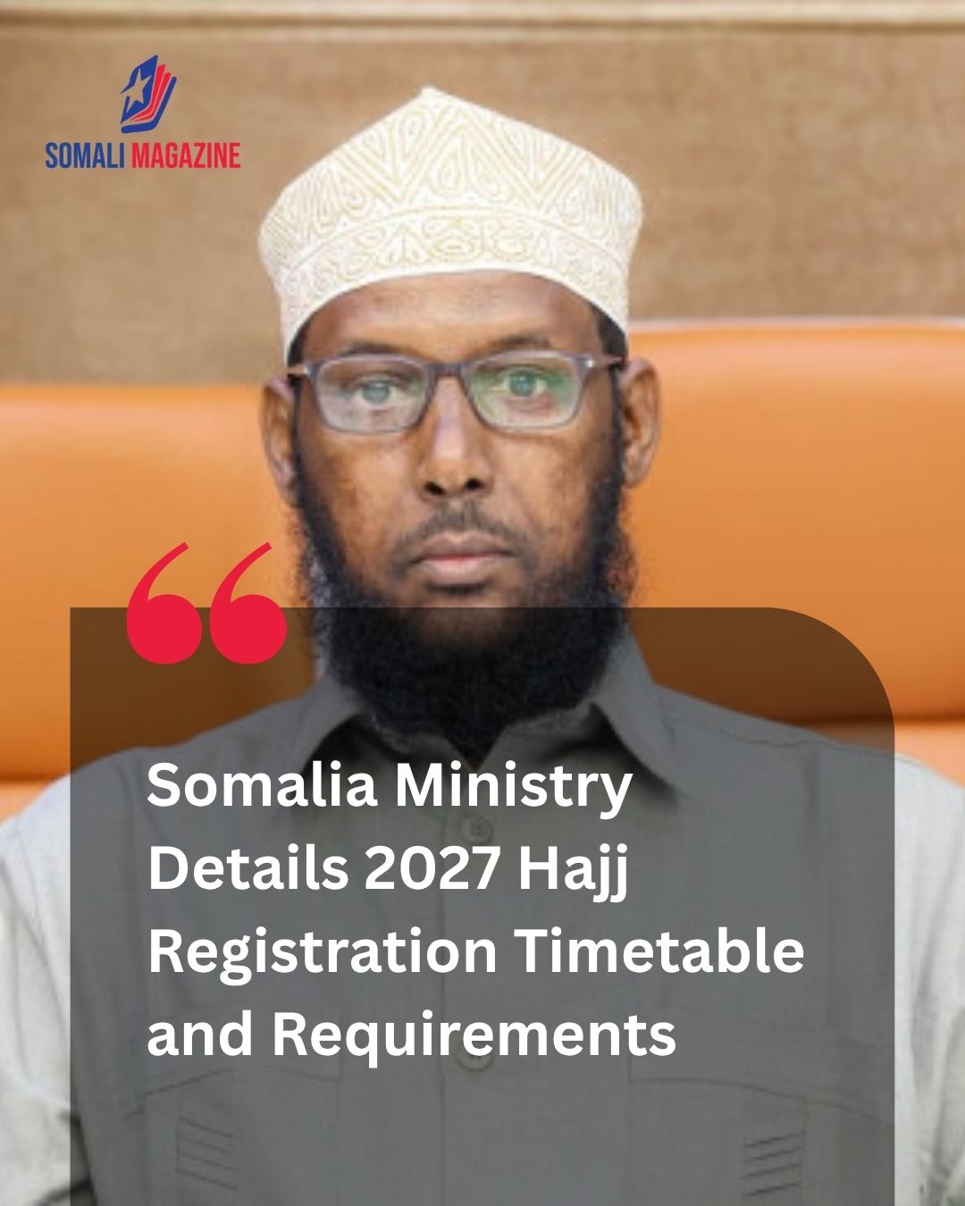 Religious Affairs Oversight: Somalia Announces 2027 Hajj Registration Schedule and Introduces New Regulations