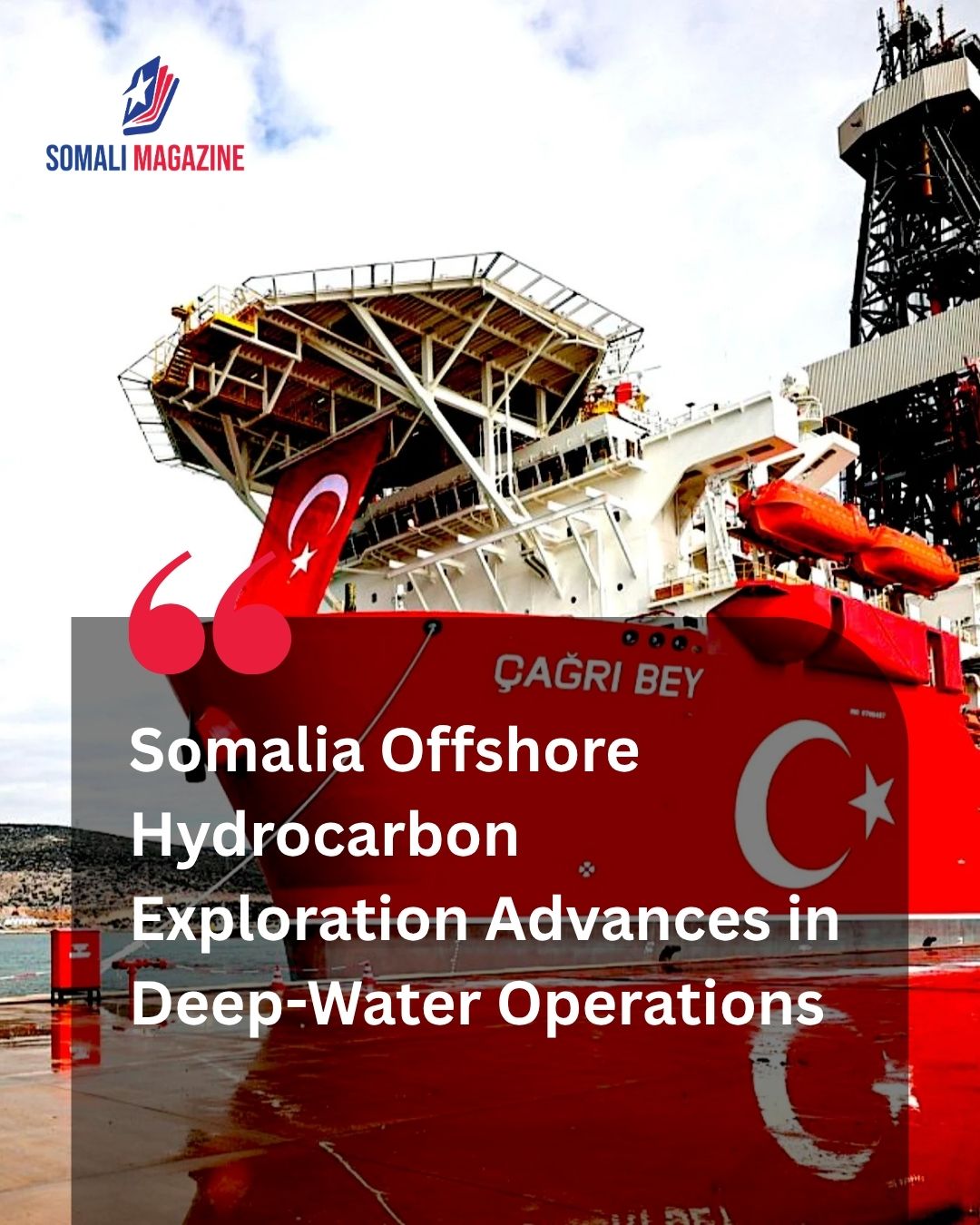 Deep-Water Energy Horizons: Somalia Offshore Hydrocarbon Exploration Accelerates Toward Targeted Timeline