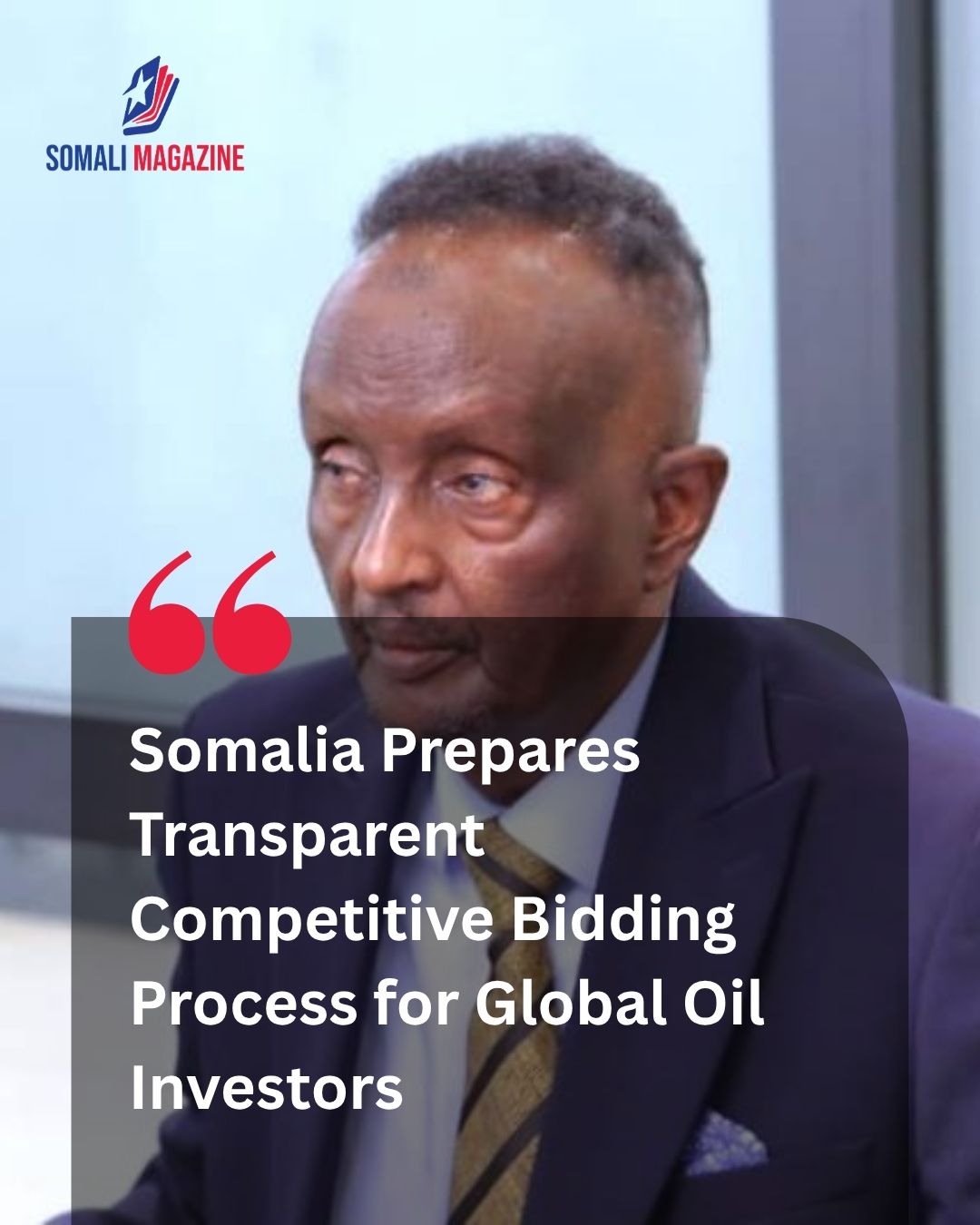 Strategic Energy Transition: Somali Government Prepares Competitive Bidding Process for Oil Investors in Somalia