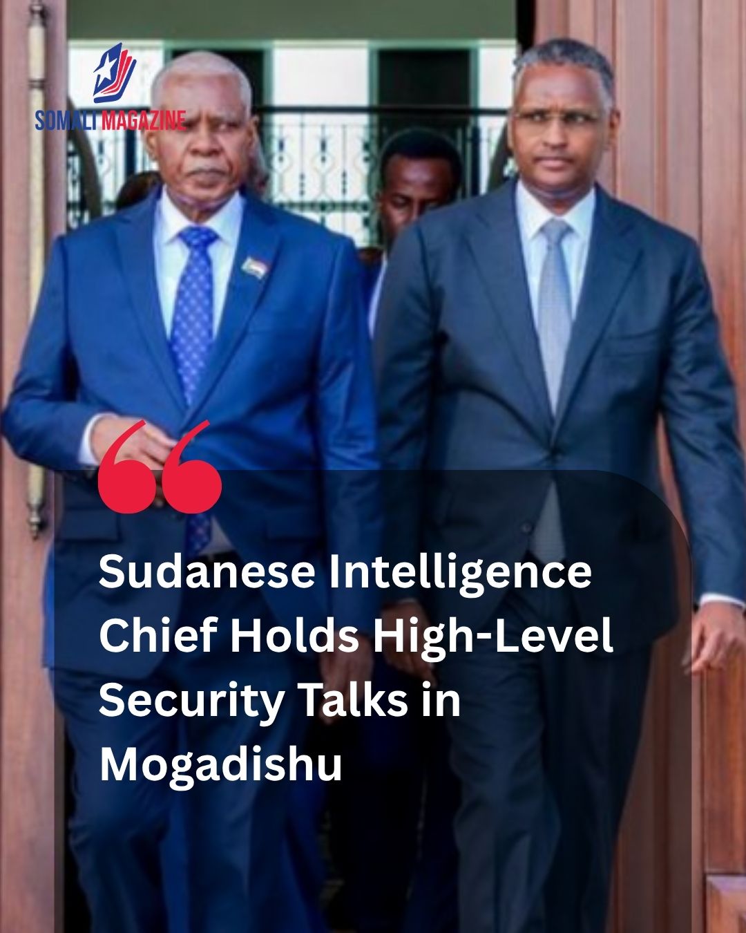 High-Level Security Talks: Sudan Intelligence Chief Ahmed Mufaddal Holds Bilateral Meetings in Mogadishu