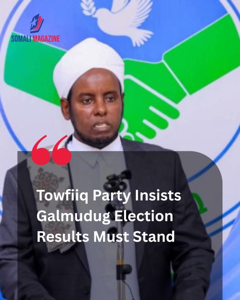 Galmudug Political Dispute: Towfiiq Party Rejects Any Alteration of Galmudug Election Results